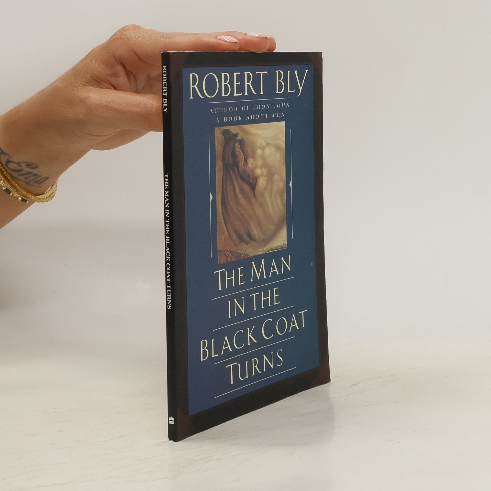 Robert Bly The Man in the Black Coat Turns