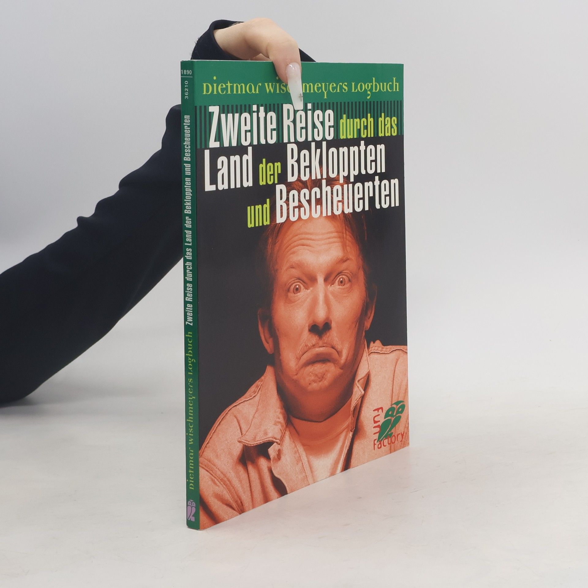 Dietmar Wischmeyer Zweite Reise durch das Land der Bekloppten und Bescheuerten