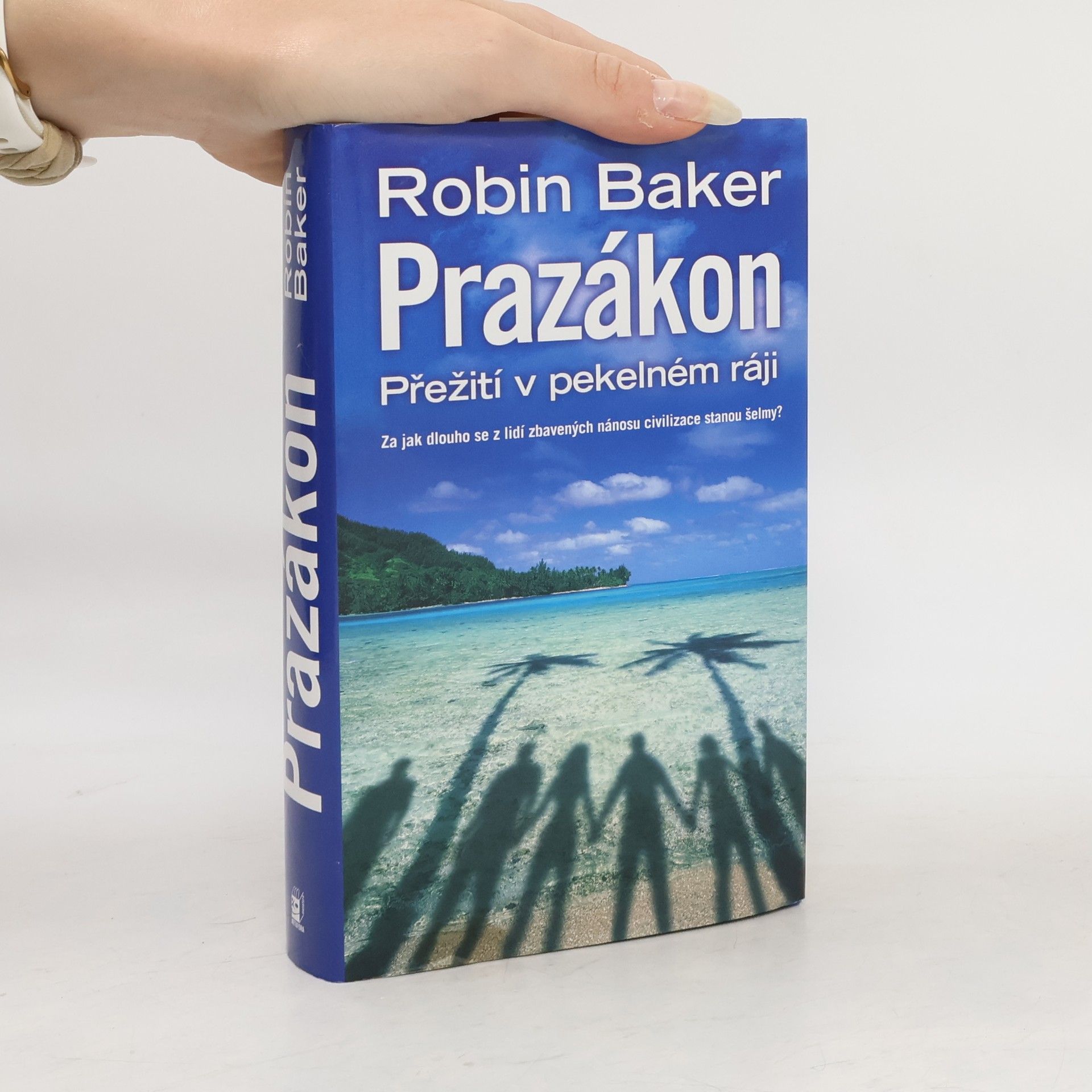 Robin Baker Prazákon přežití v pekelném ráji