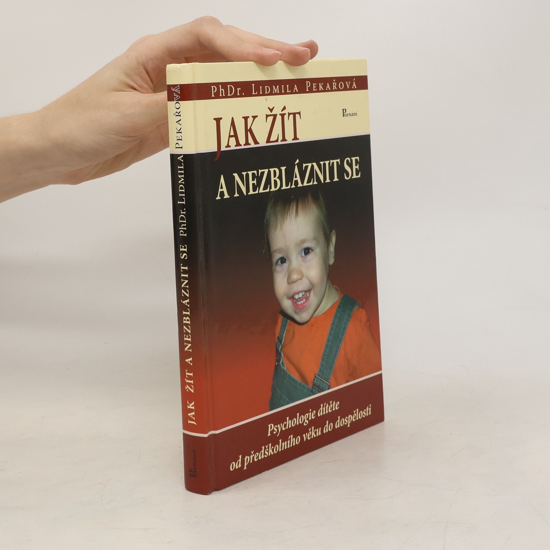 Lidmila Pekařová Jak žít a nezbláznit se