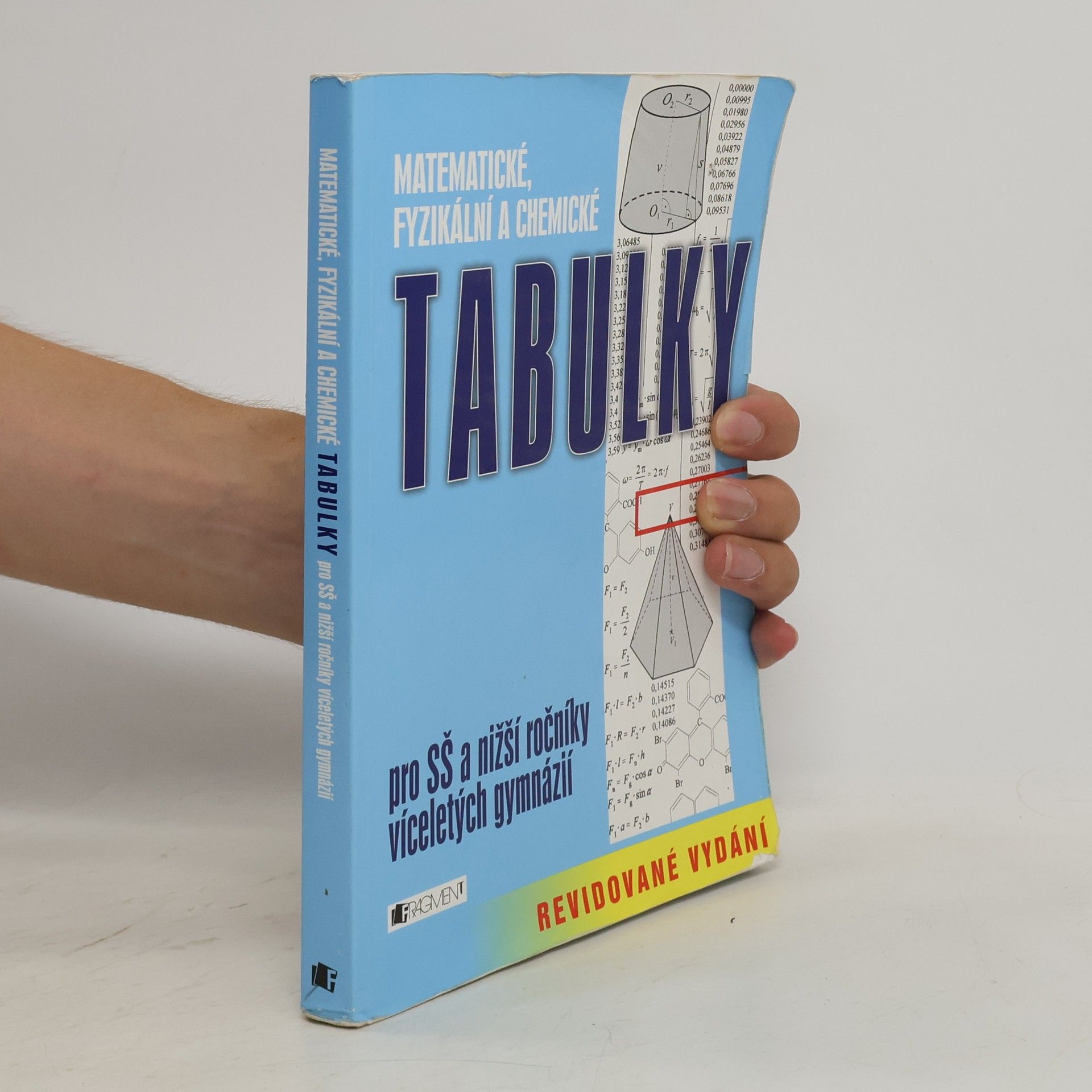 Bohumír Kotlík Matematické, fyzikální a chemické tabulky pro SŠ a nižší ročníky víceletých gymnázií