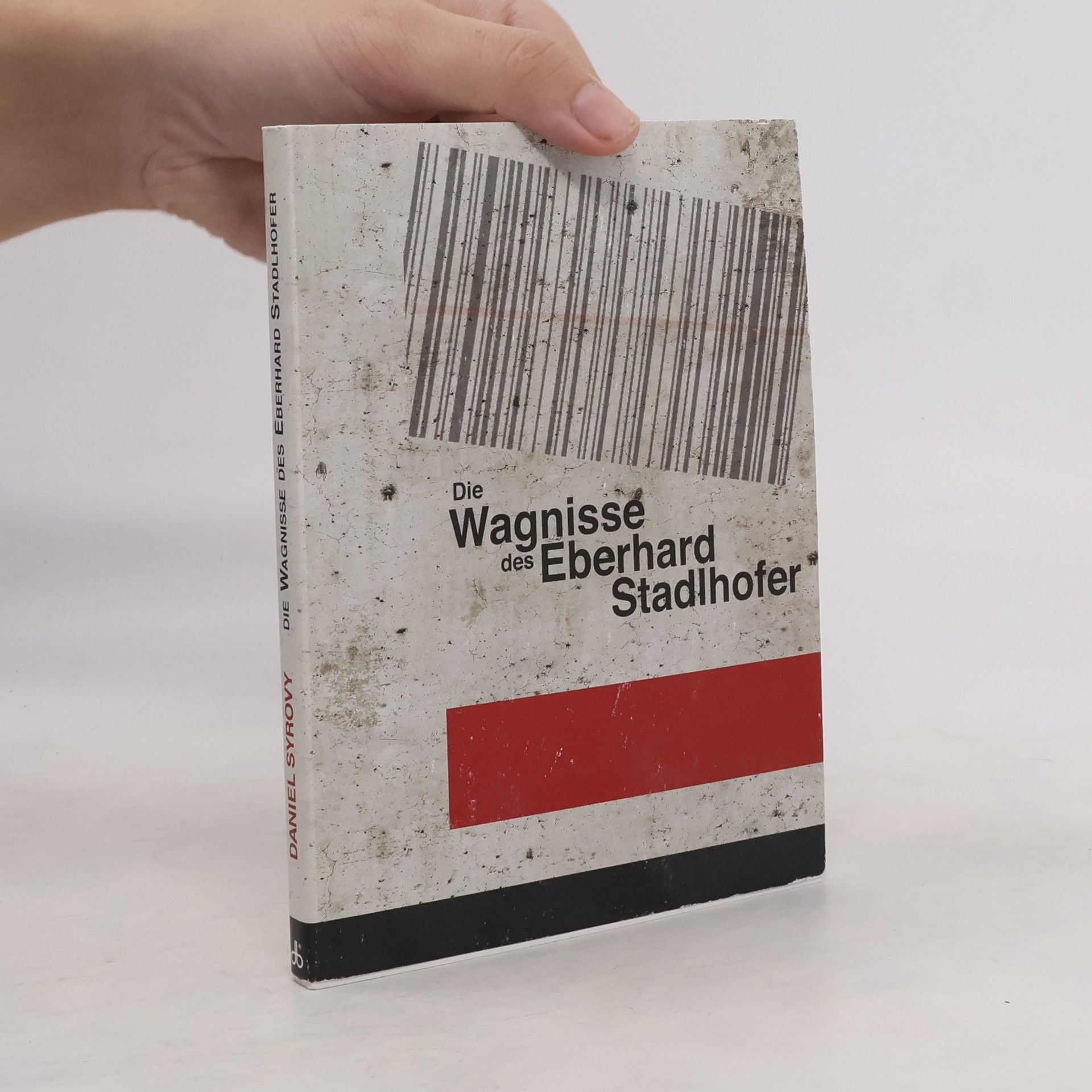 Daniel Syrovy Die Wagnisse des Eberhard Stadlhofer