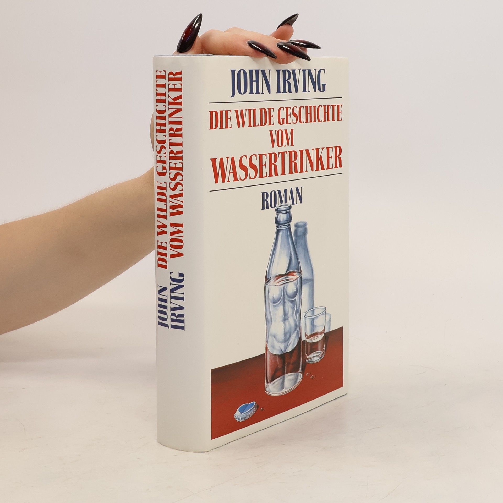 John Irving Die wilde Geschichte vom Wassertrinker