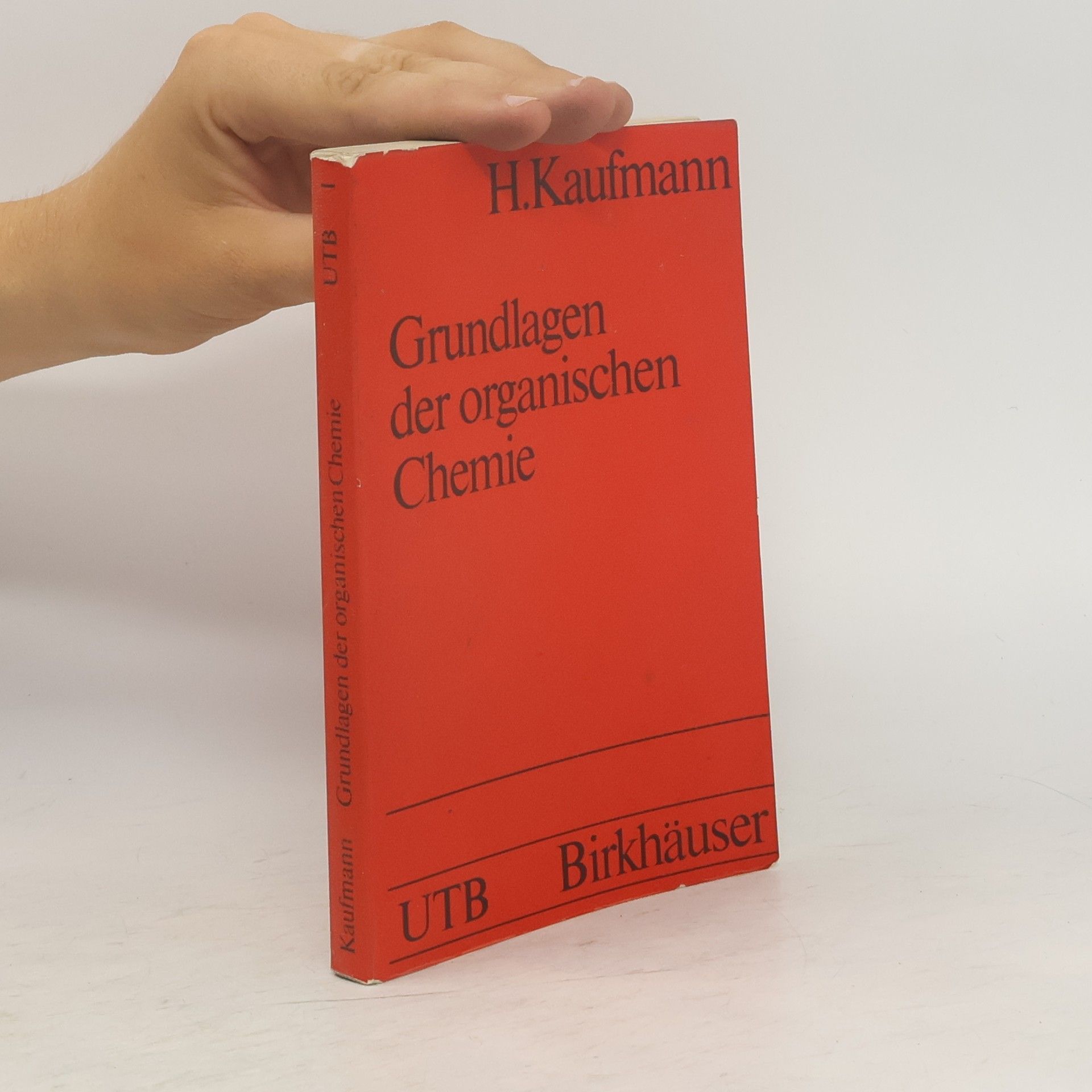 Heinz Kaufmann Grundlagen der organischen Chemie