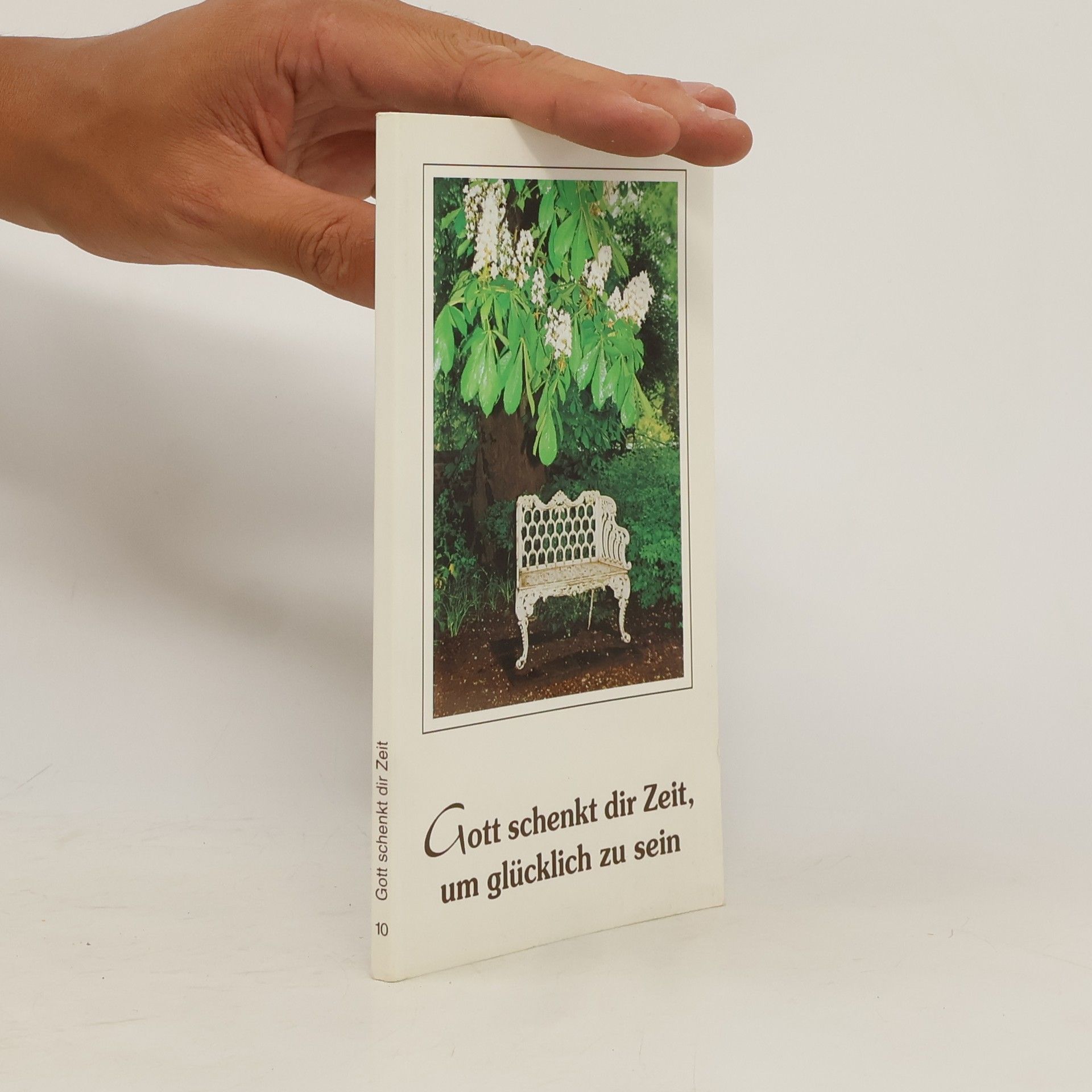 E. Reinhold Gott schenkt dir Zeit, um glücklich zu sein