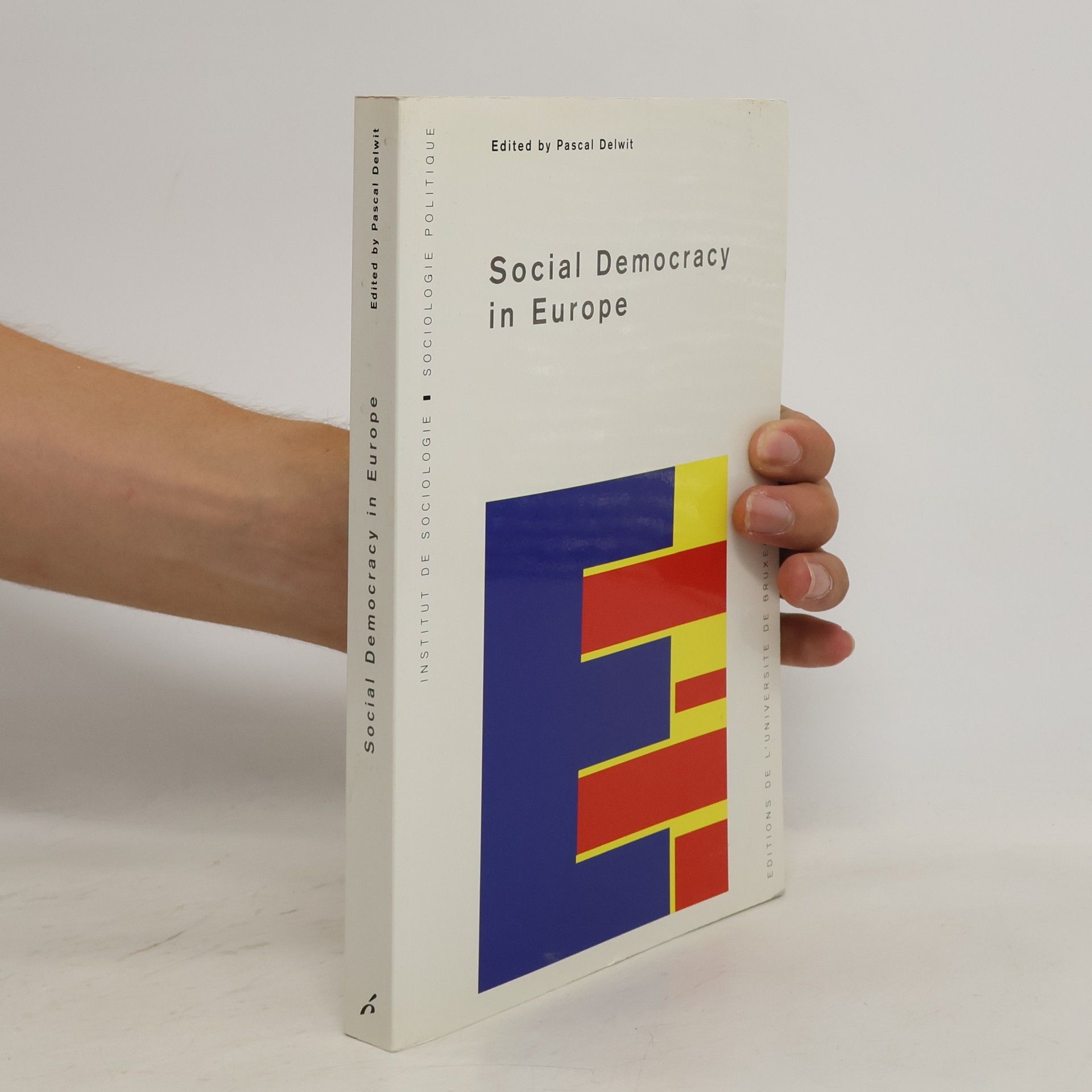 Pascal Delwit Social Democracy in Europe