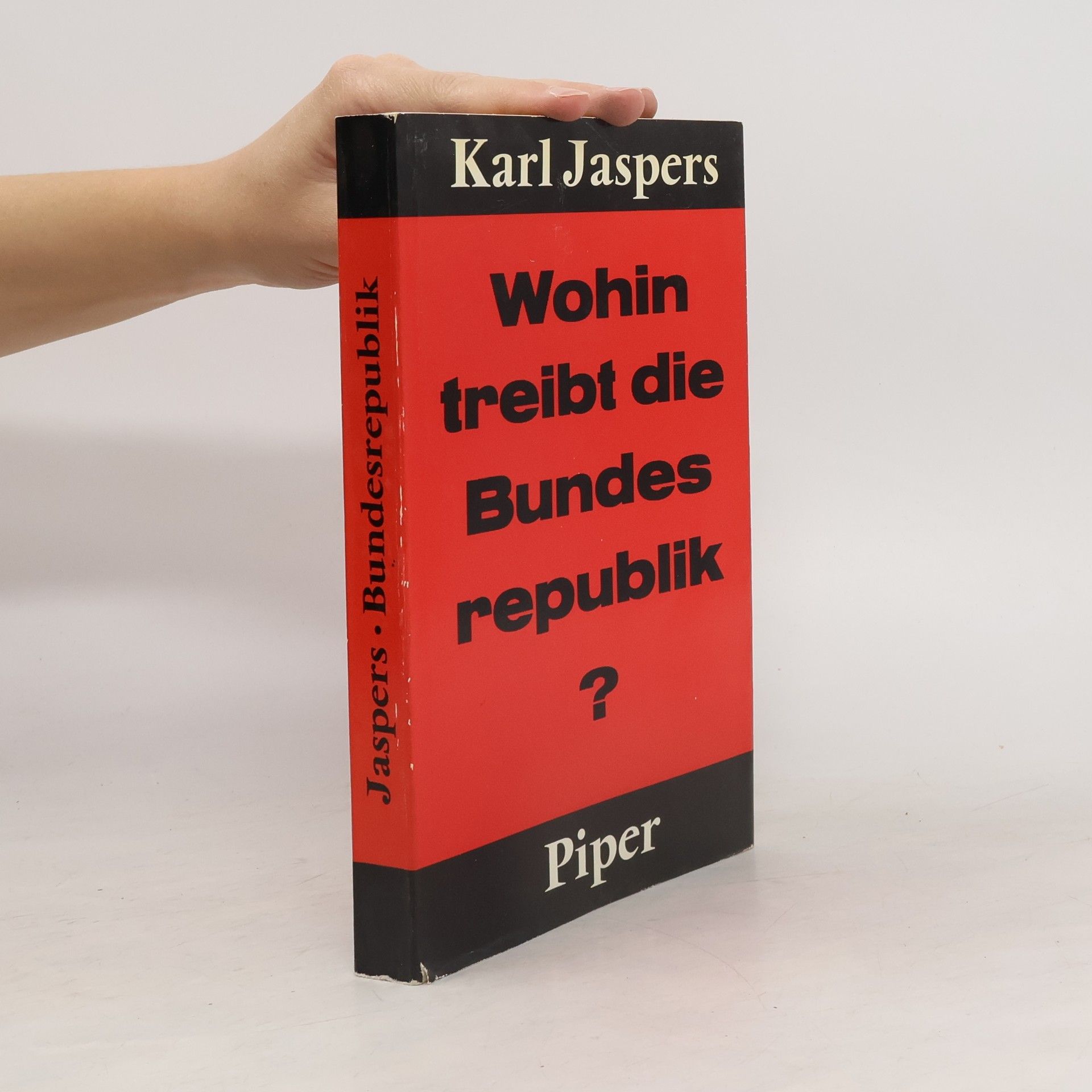 Karl Jaspers Wohin treibt die Bundesrepublik?