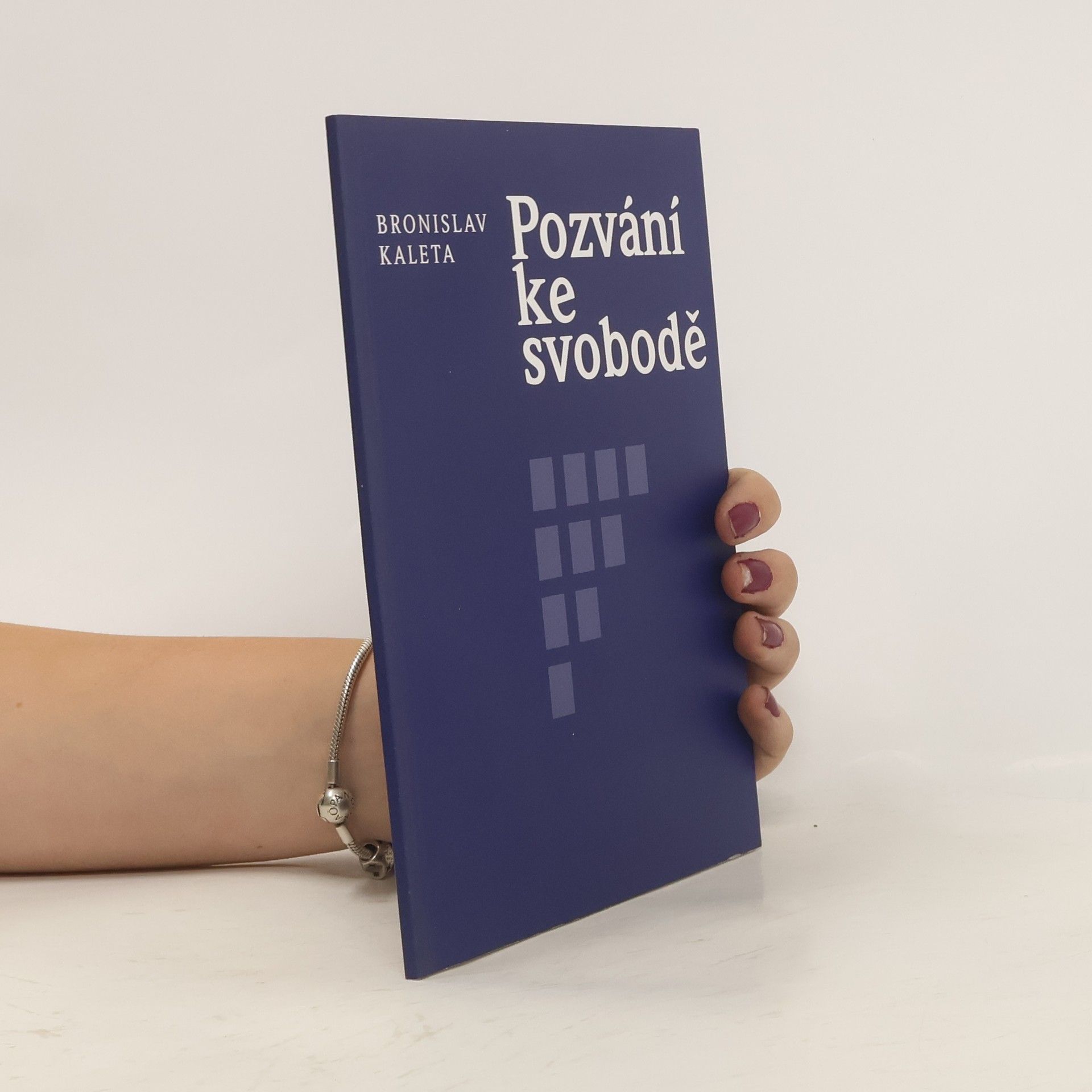 Bronislav Kaleta Pozvání ke svobodě