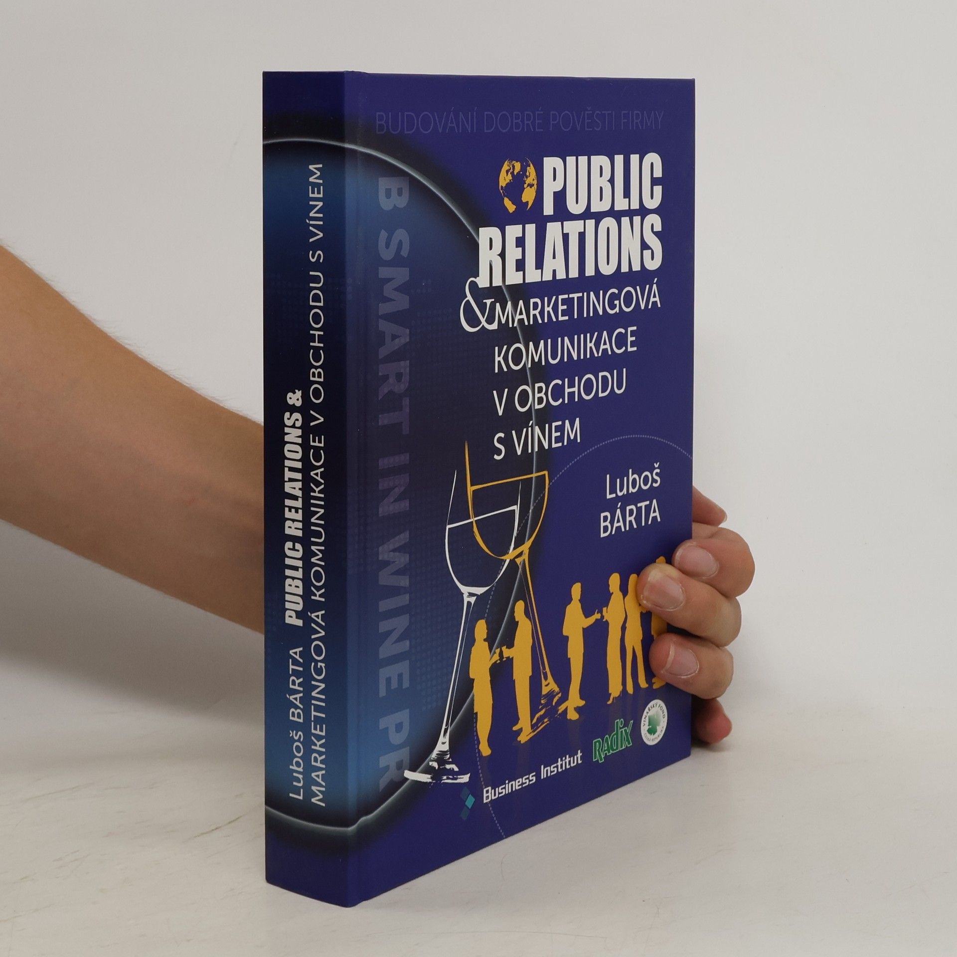 Luboš Bárta Public relations & marketingová komunikace v obchodu s vínem