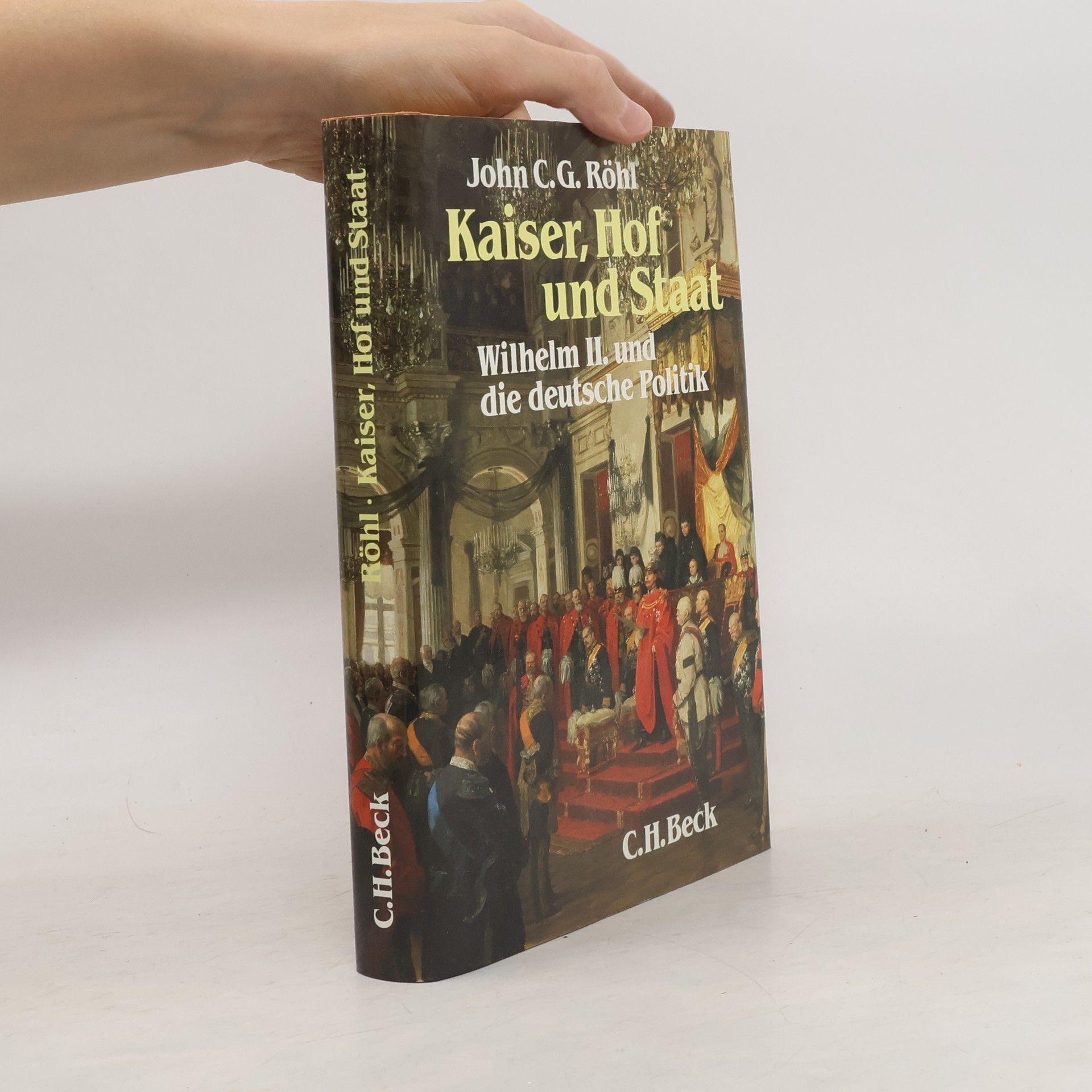 John C. G. Röhl Kaiser, Hof und Staat