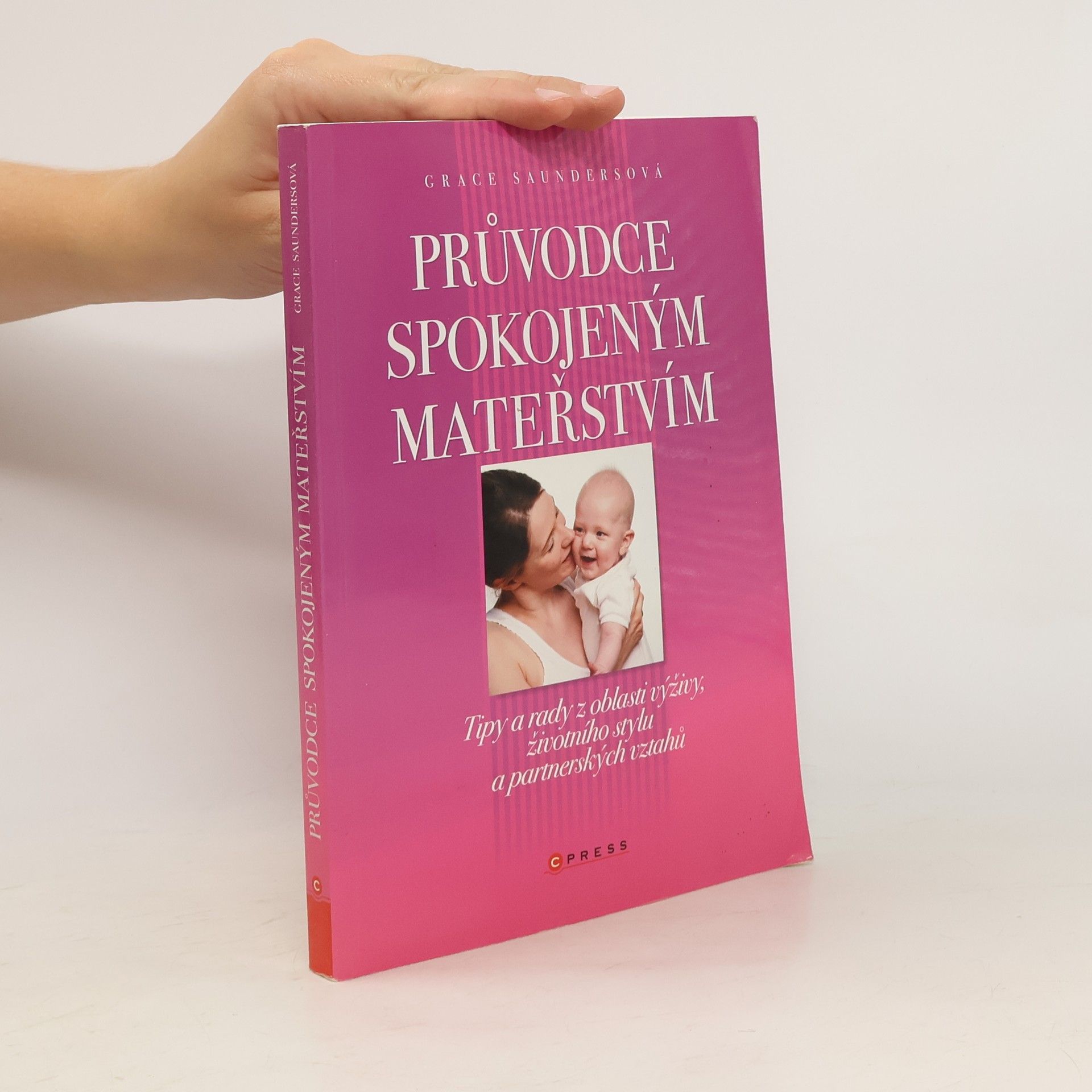 Grace Saunders Průvodce spokojeným mateřstvím