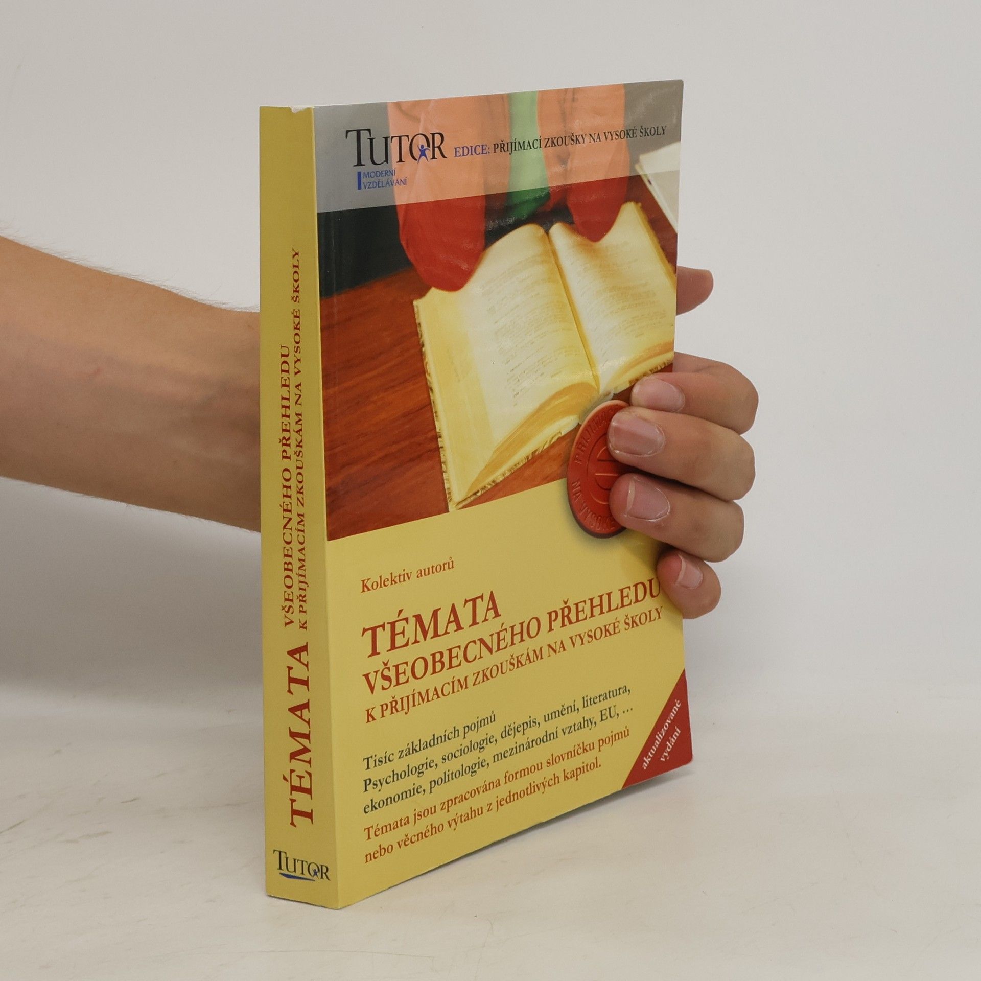 Autorenkollektiv Témata všeobecného přehledu k přijímacím zkouškám na vysoké školy