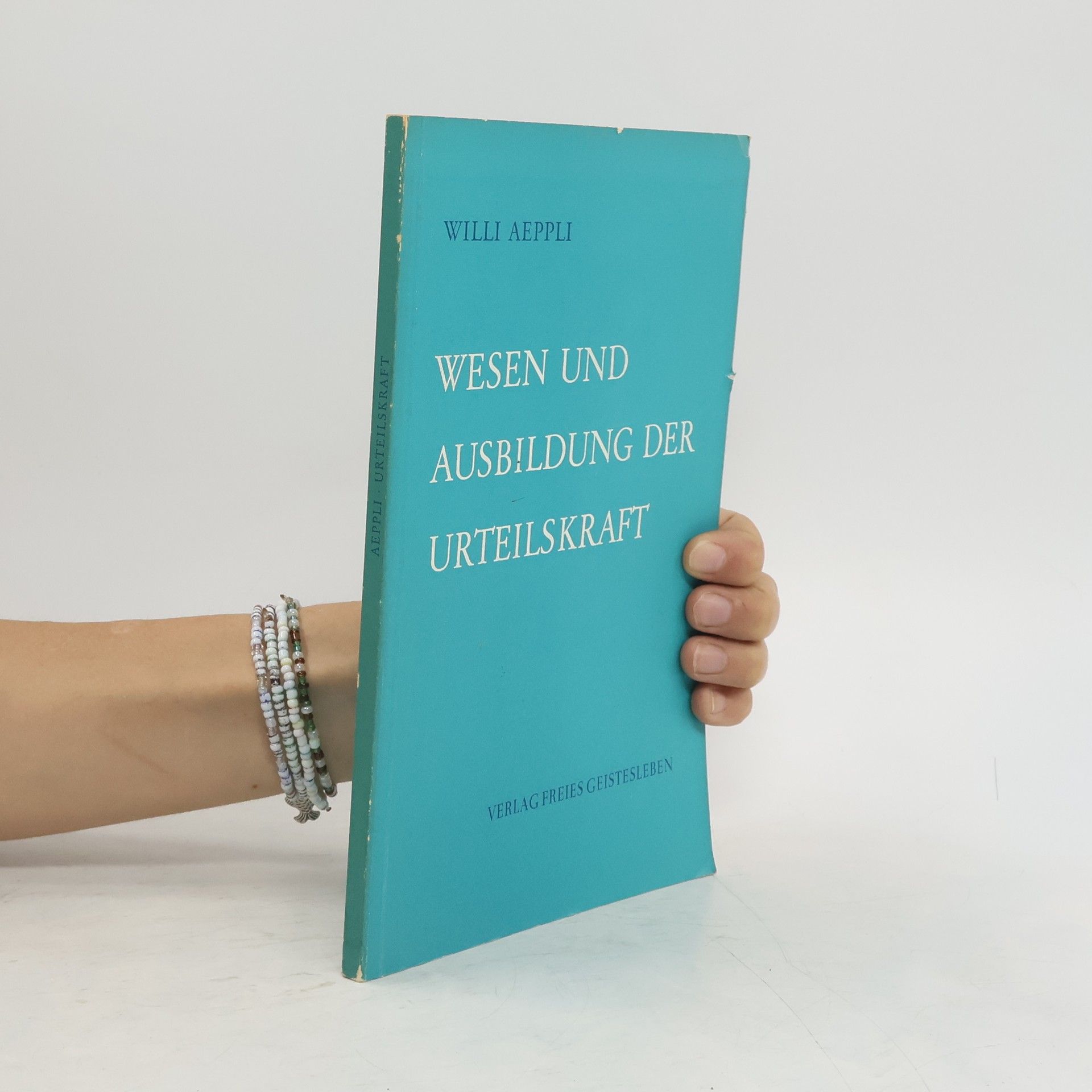 Willi Aeppli Wesen und Ausbildung der Urteilskraft