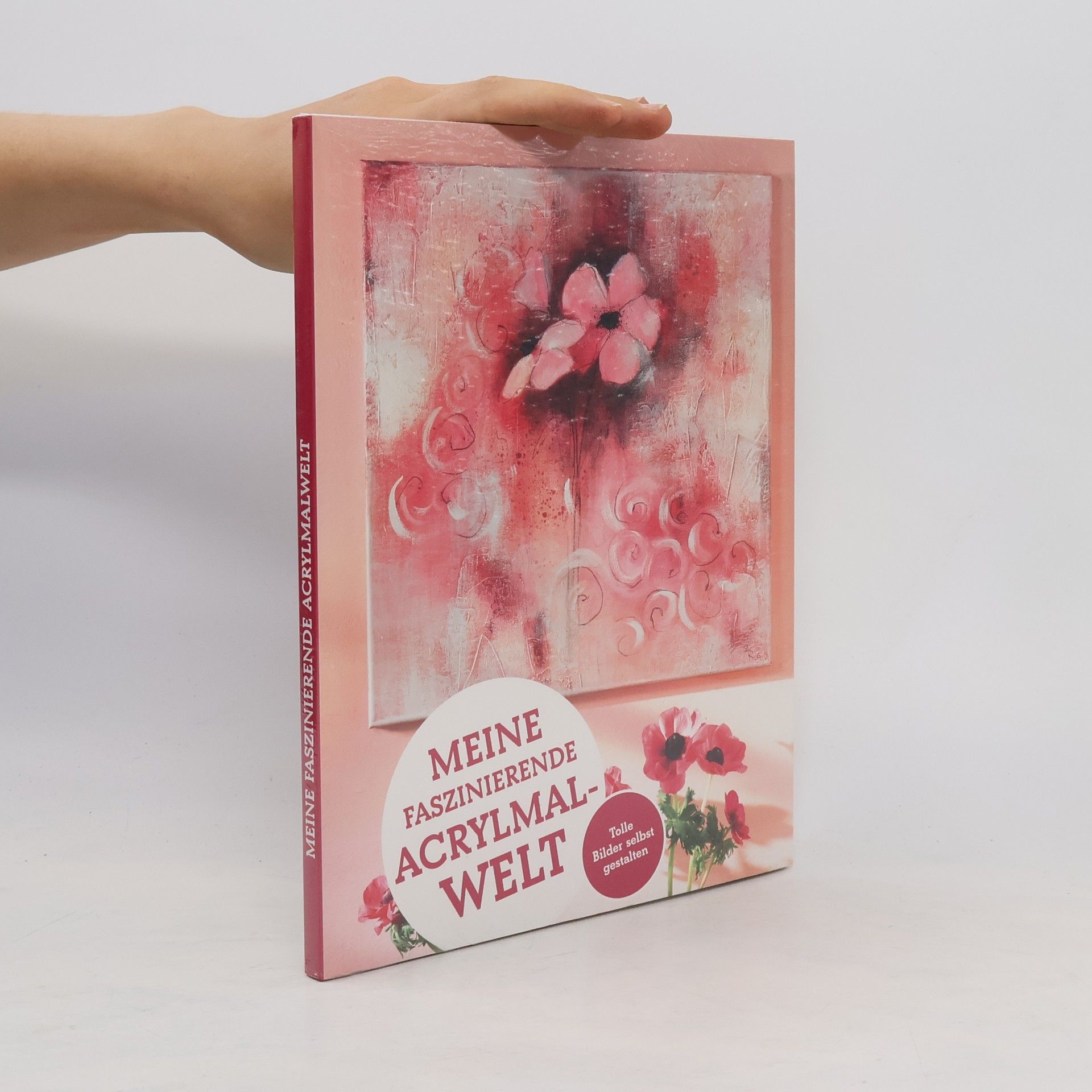 Autorenkollektiv Meine fascinierende Acrylmalwelt