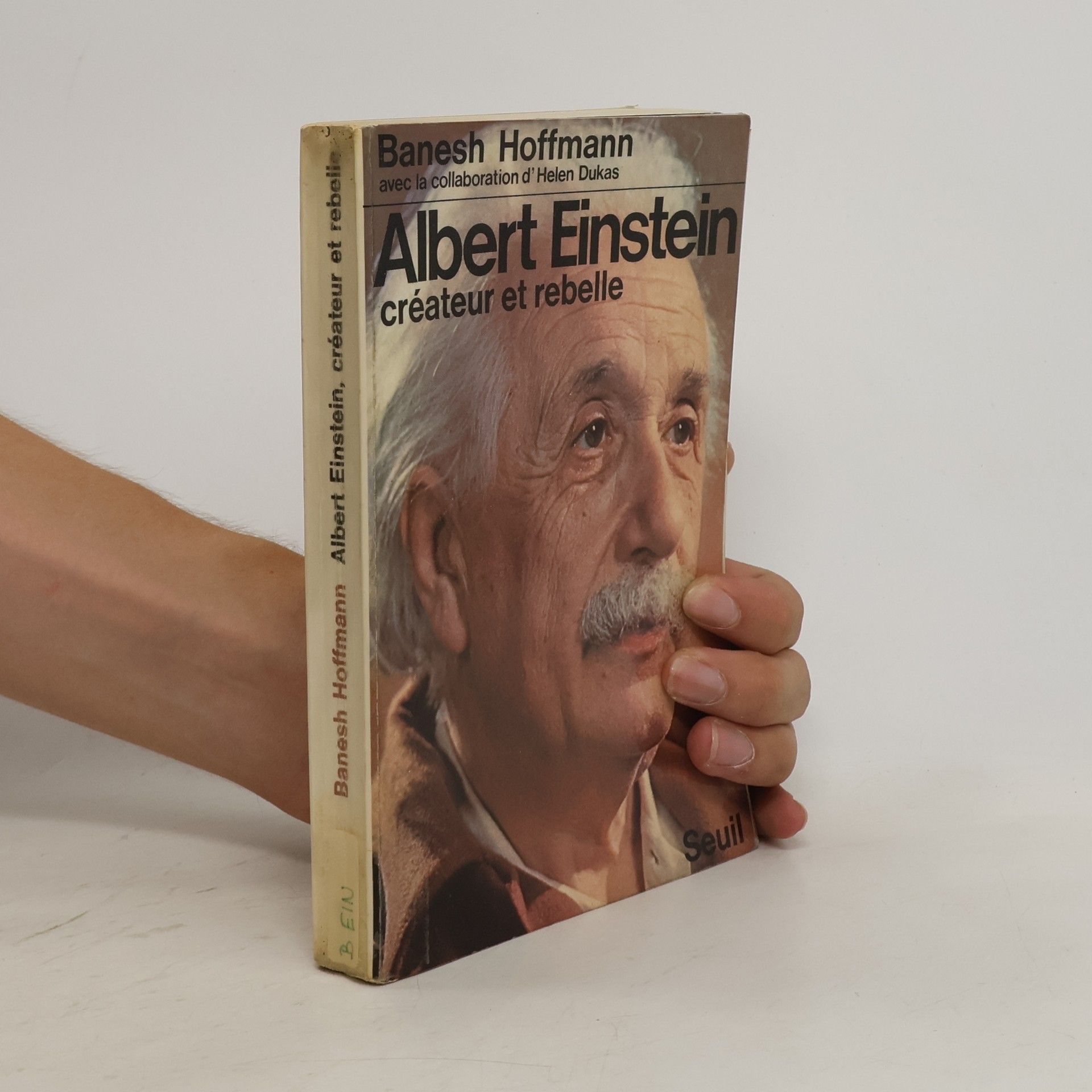 Banesh Hoffmann Albert Einstein. Créateur et rebelle