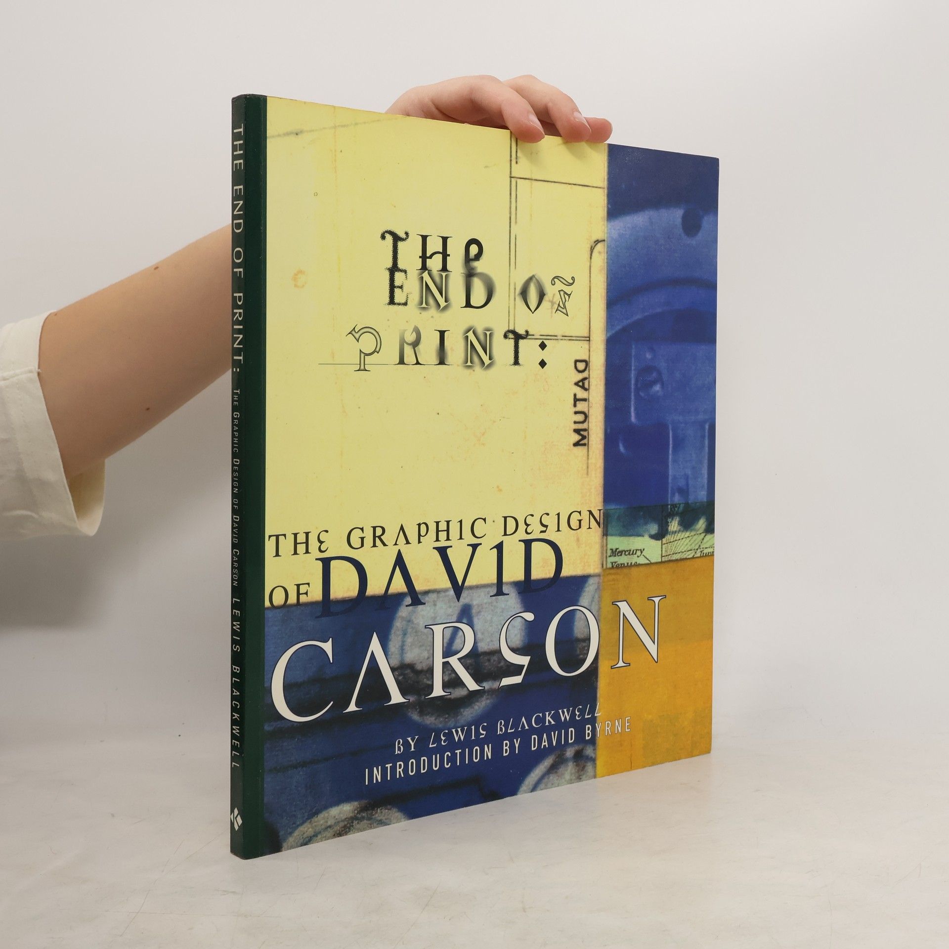 Lewis Blackwell The End of Print: The Graphic Design of David Carson