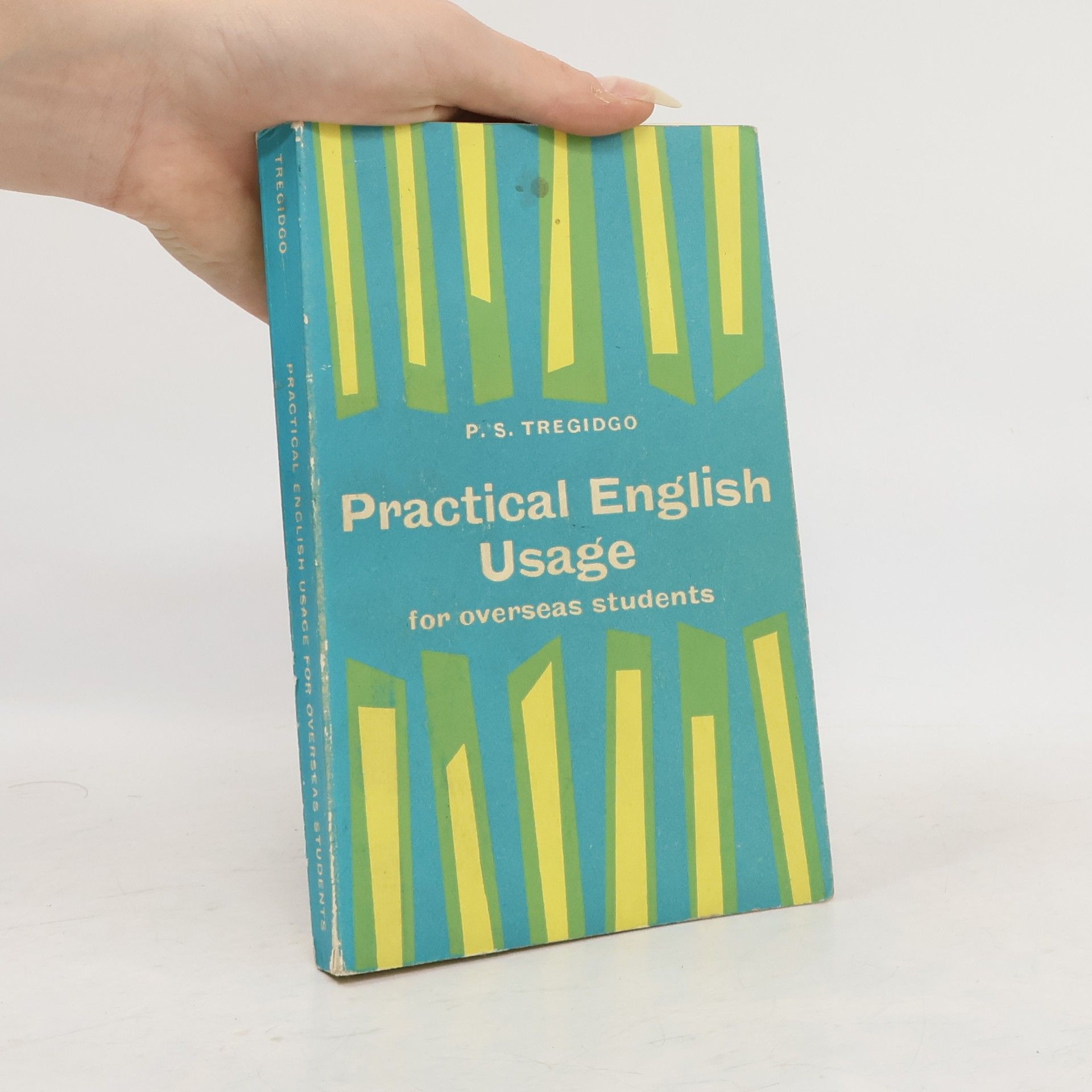 P. S. Tregidgo Practical English Usage for Overseas Students