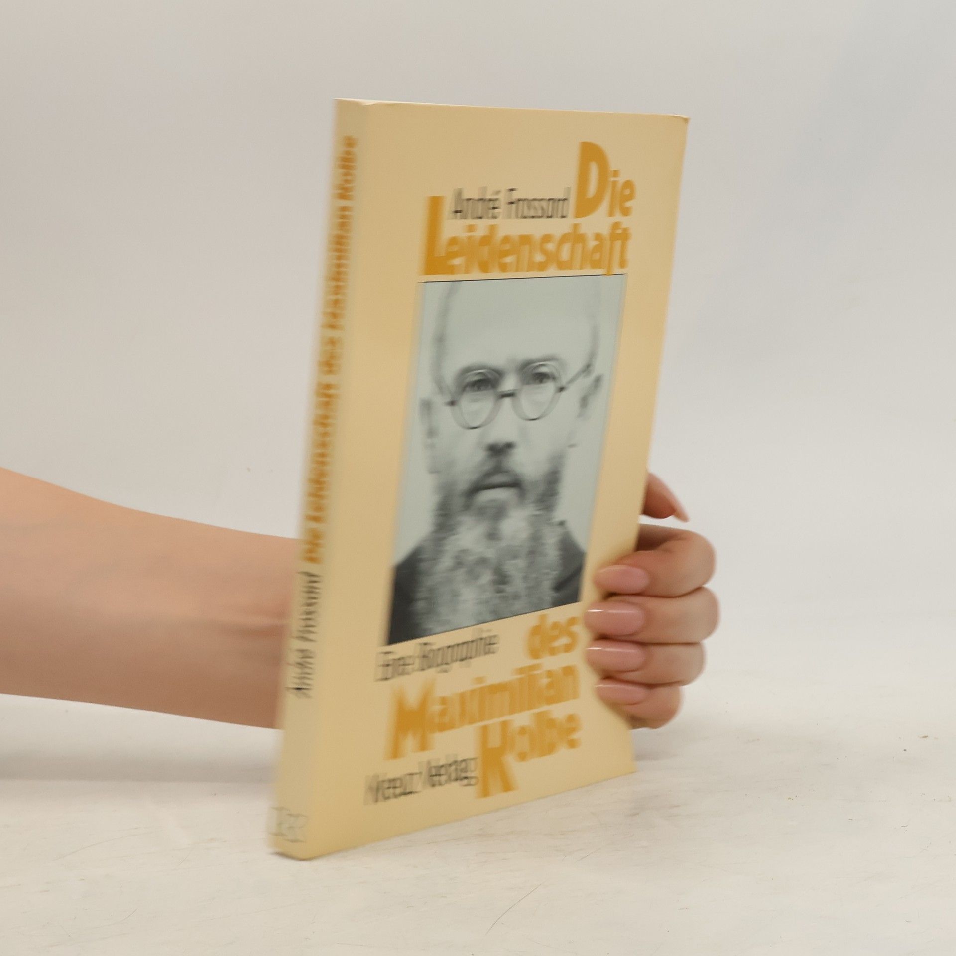 André Frossard Die Leidenschaft des Maximilian Kolbe