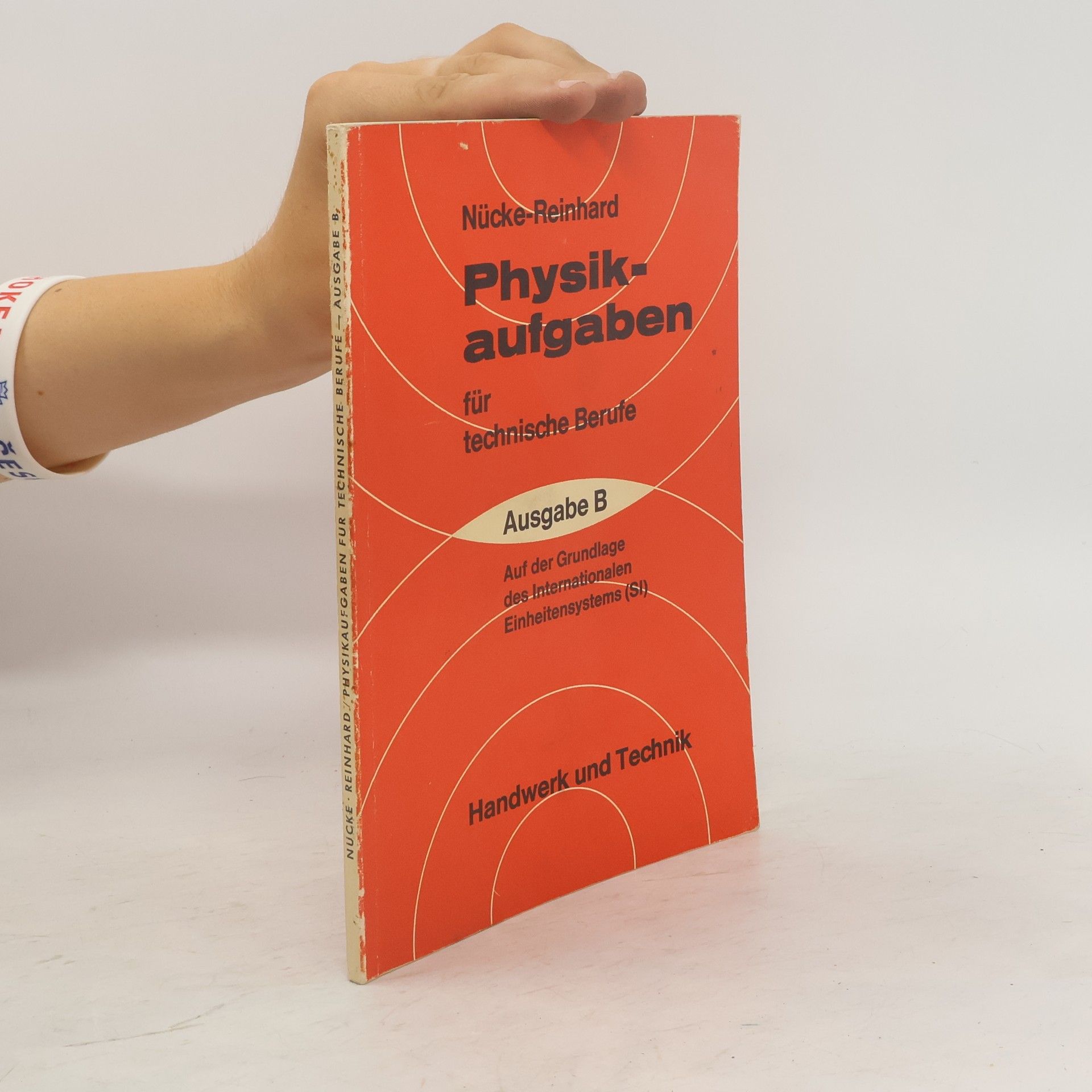 Alfred Reinhard Physikaufgaben für technische Berufe. Ausgabe B