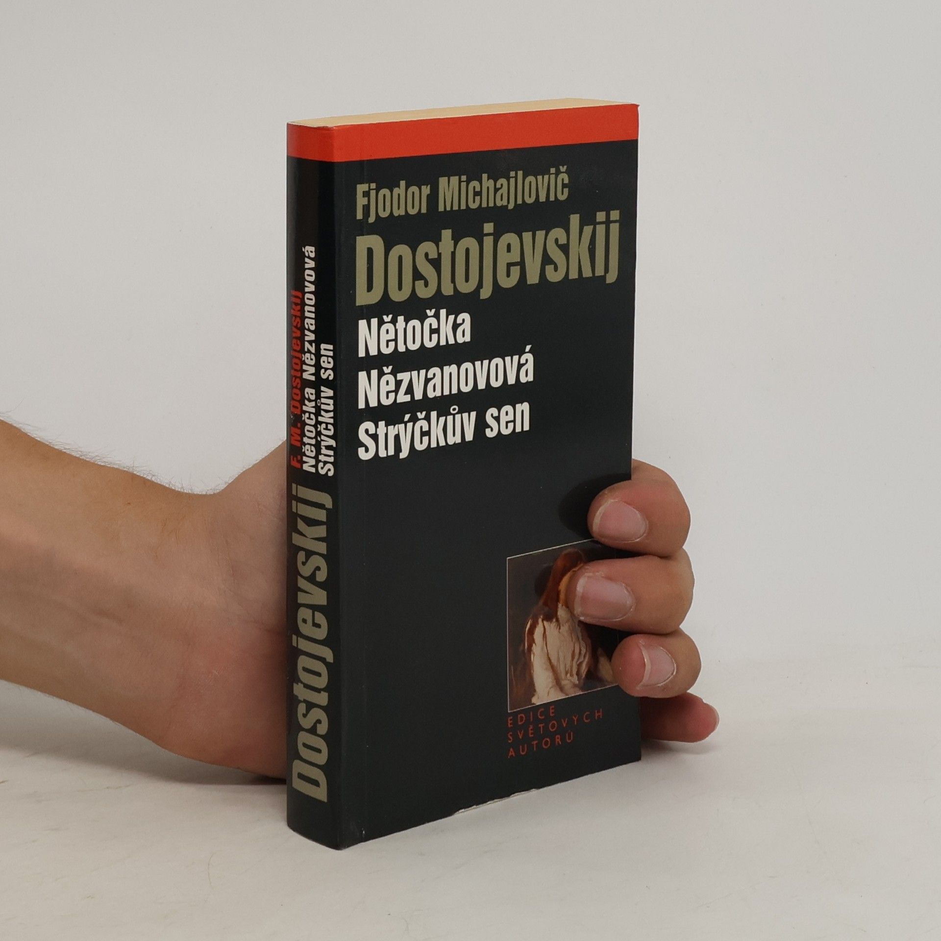 Fiodor Michajlovič Dostojevskij Nětočka Nězvanovová ; Strýčkův sen