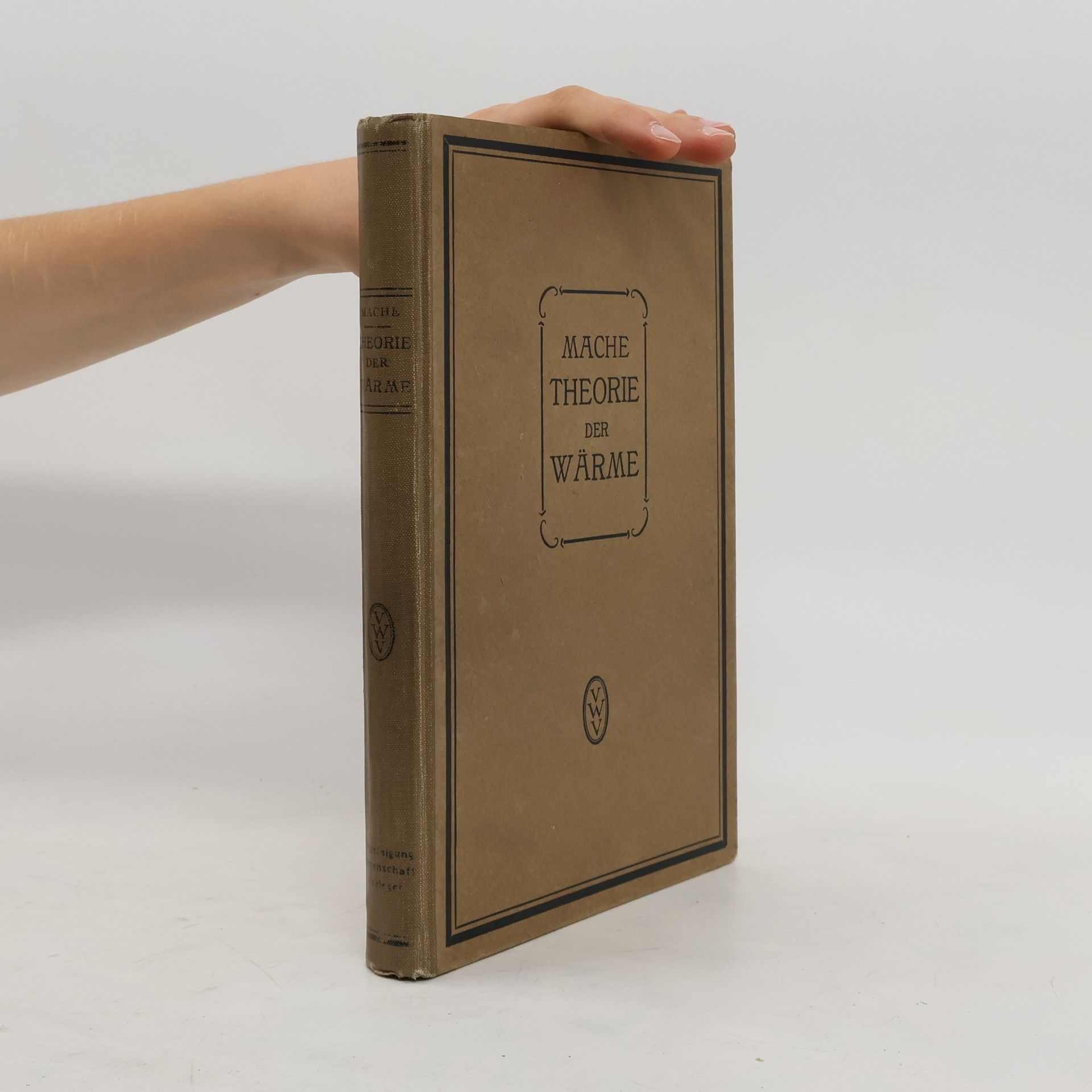 Heinrich Mache Theorie der Wärme