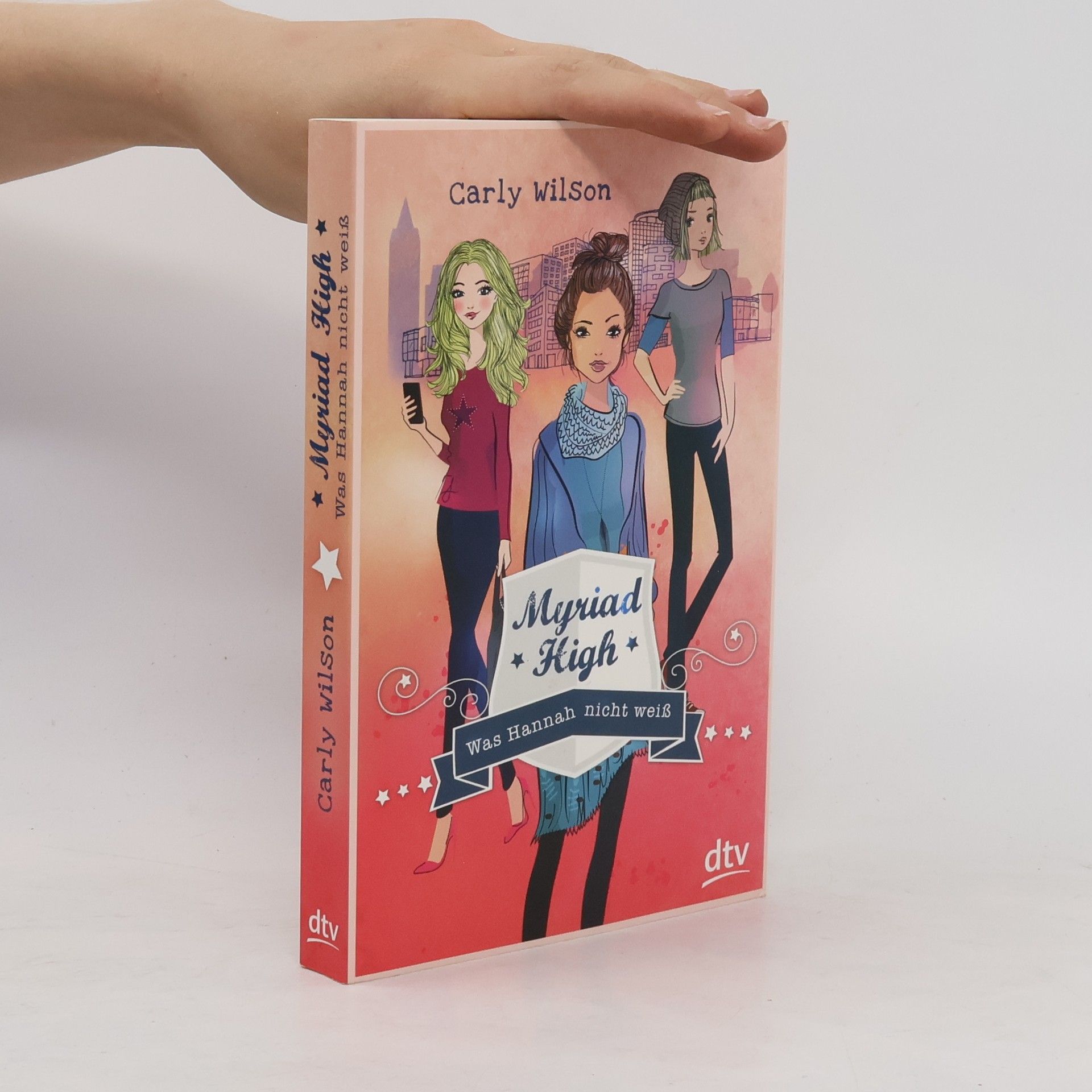 Carly Wilson Myriad High - was Hannah nicht weiß