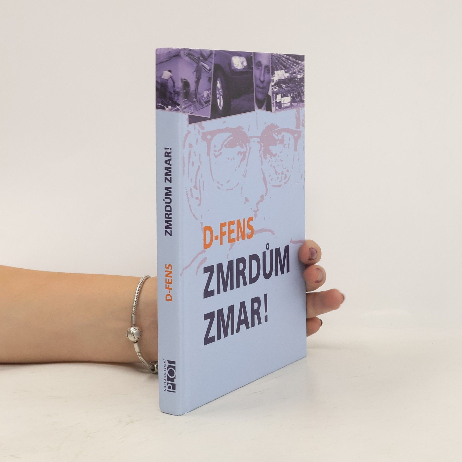 D. Fens Zmrdům zmar!