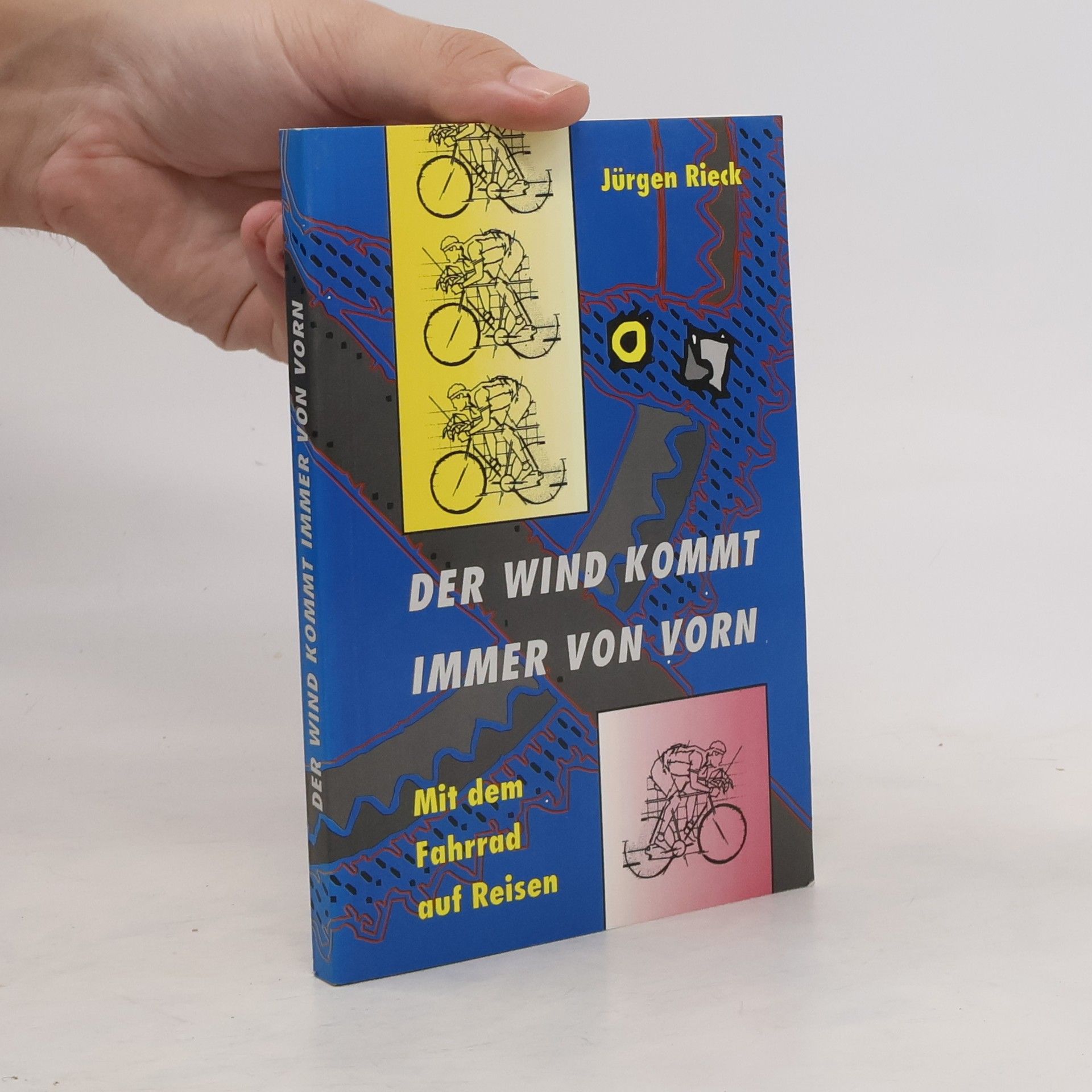Jürgen Rieck Der Wind kommt immer von vorn