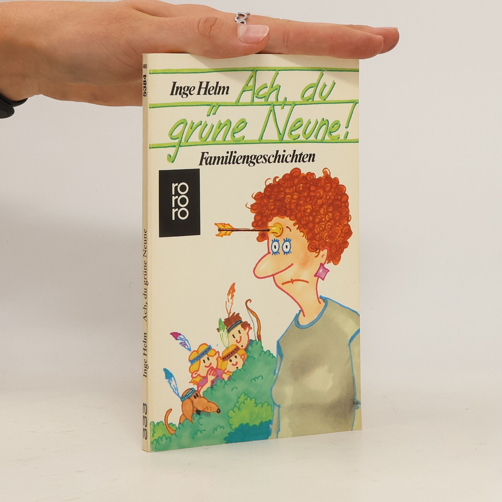 Inge Helm Ach, du grüne Neune. Familiengeschichten