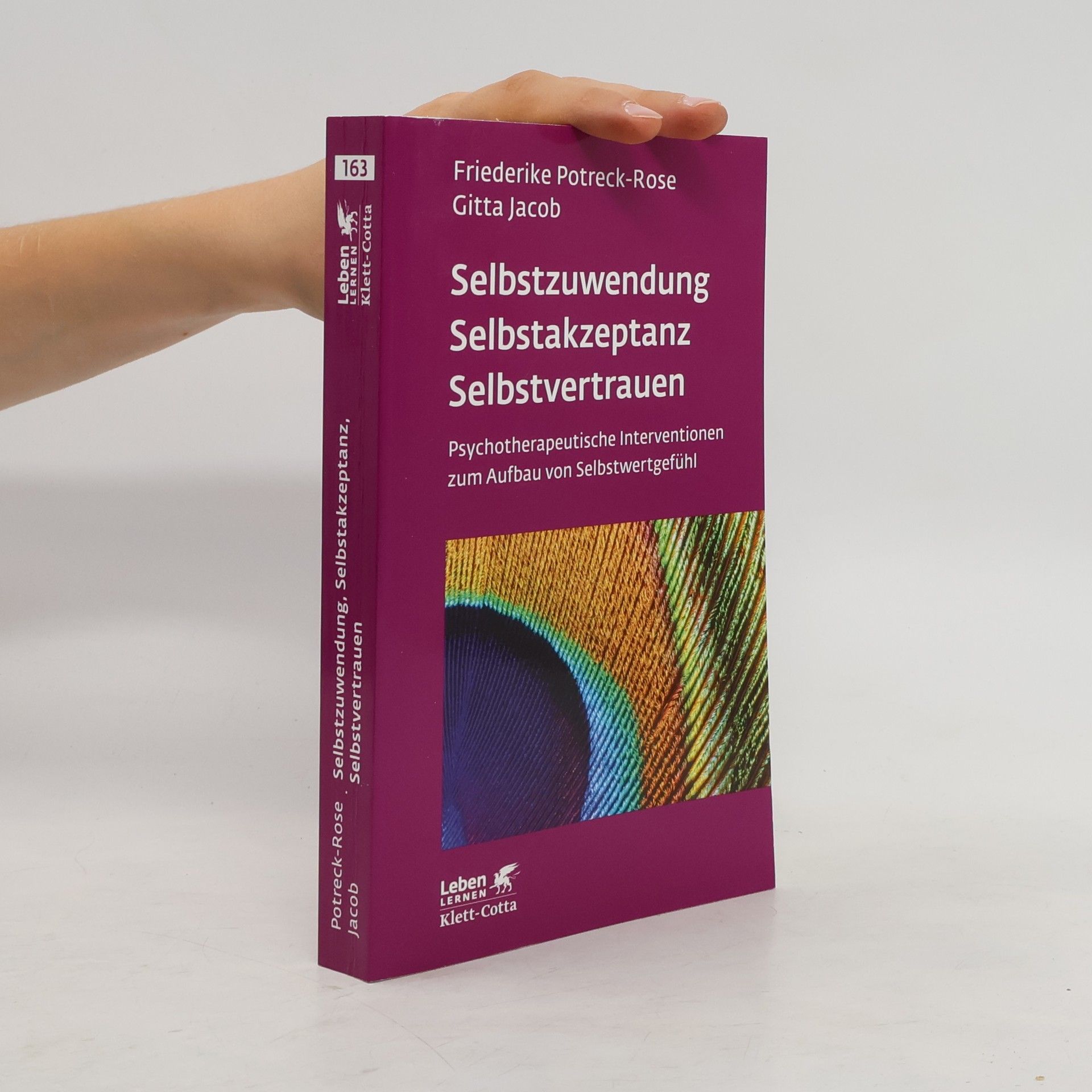 Friederike Potreck Rose Selbstzuwendung, Selbstakzeptanz, Selbstvertrauen