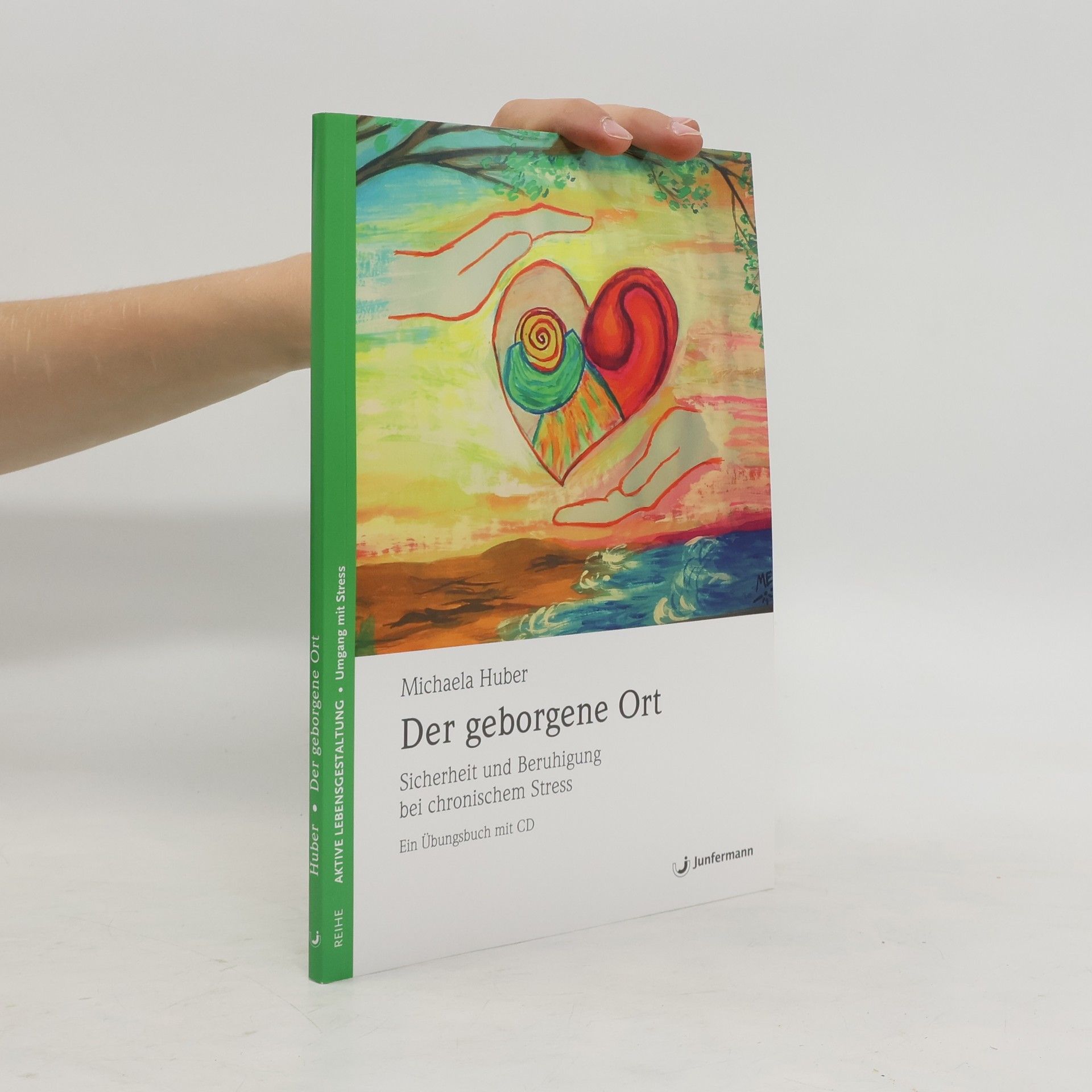 Michaela Huber Der geborgene Ort