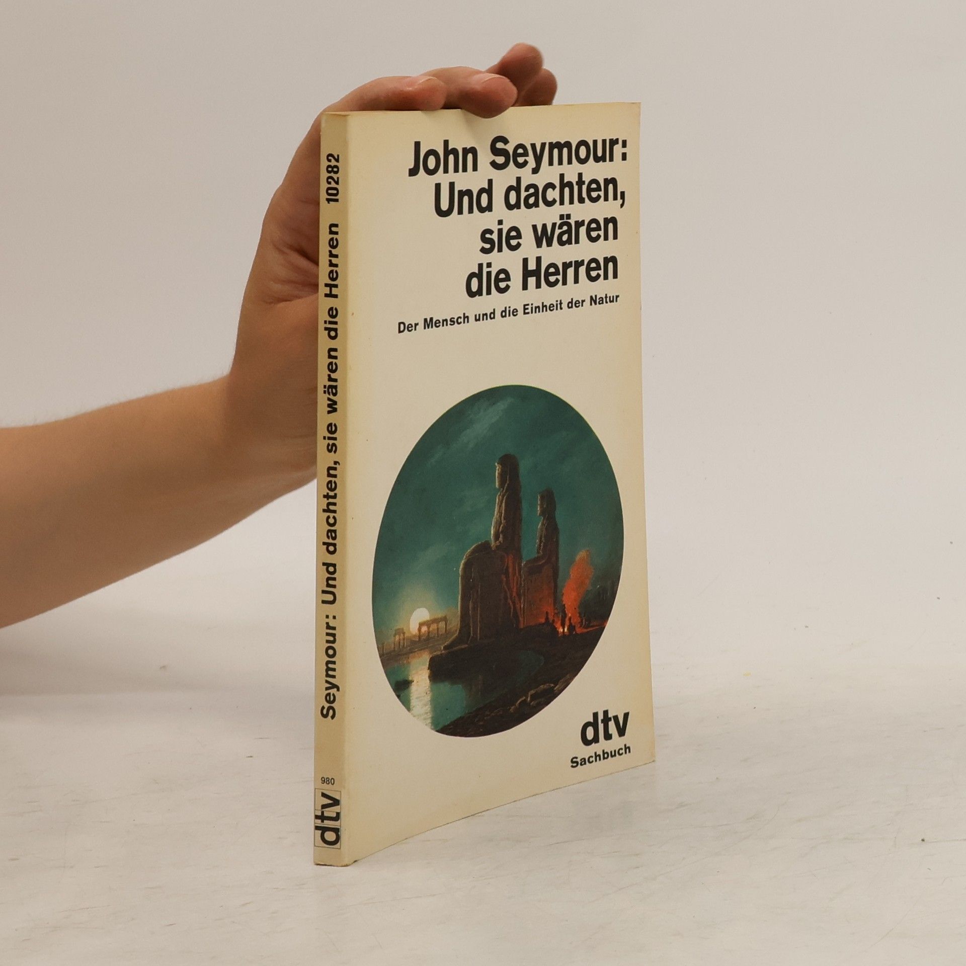 John Seymour Und dachten, sie wären die Herren