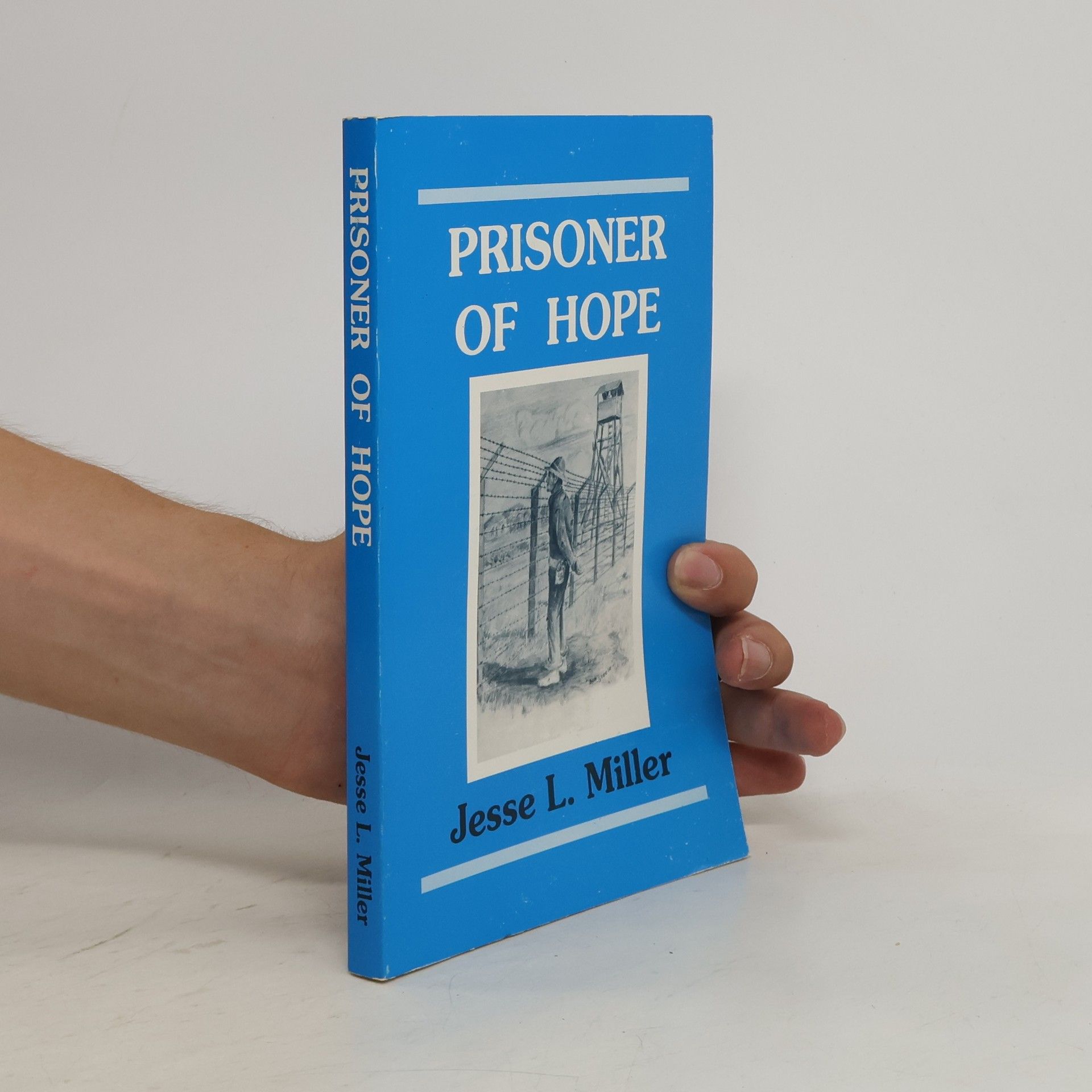 Jesse L. Miller Prisoner of Hope