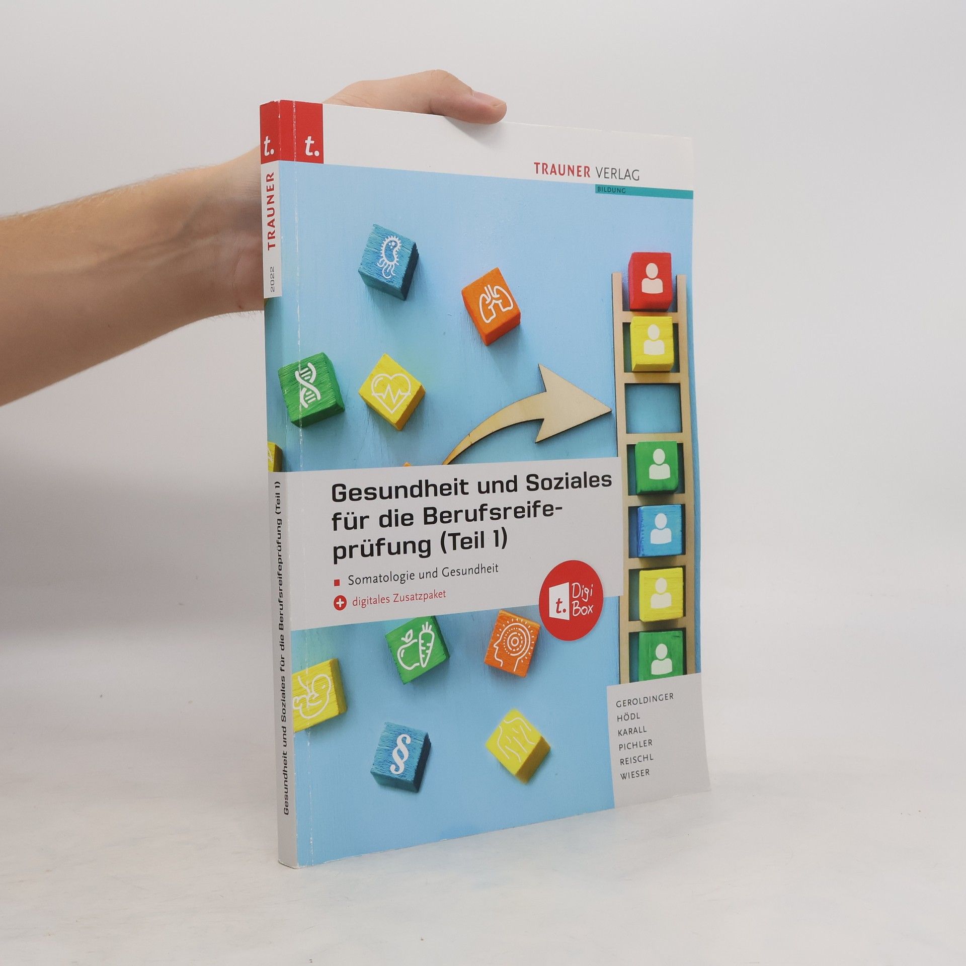 Helmut Franz Geroldinger Gesundheit und Soziales für die Berufsreifeprüfung (Teil 1) Somatologie und Gesundheit + E-Book