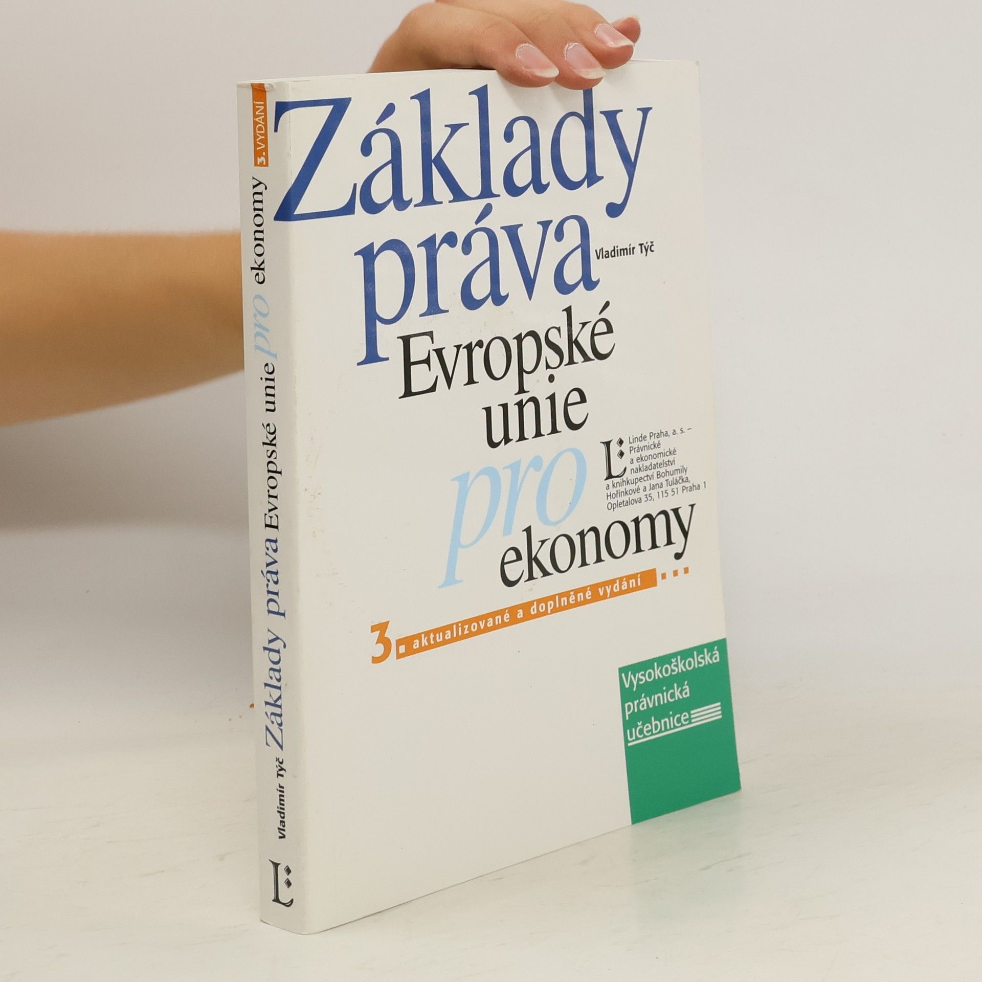 Vladimír Týč Základy práva Evropské unie pro ekonomy