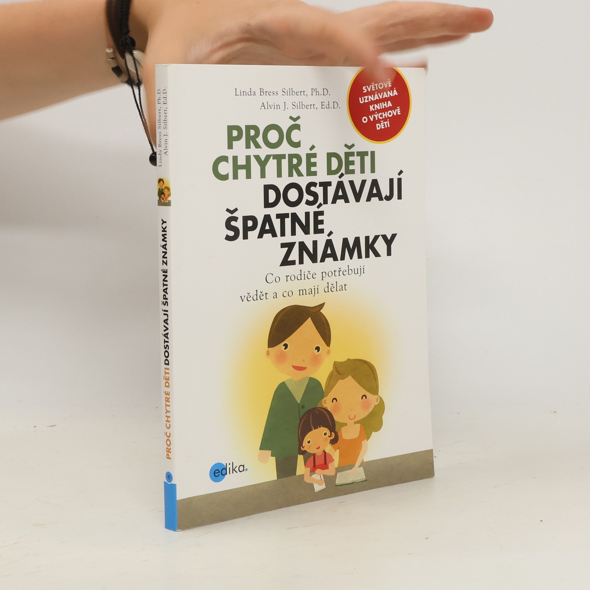Linda Bress Silbert Proč chytré děti dostávají špatné známky