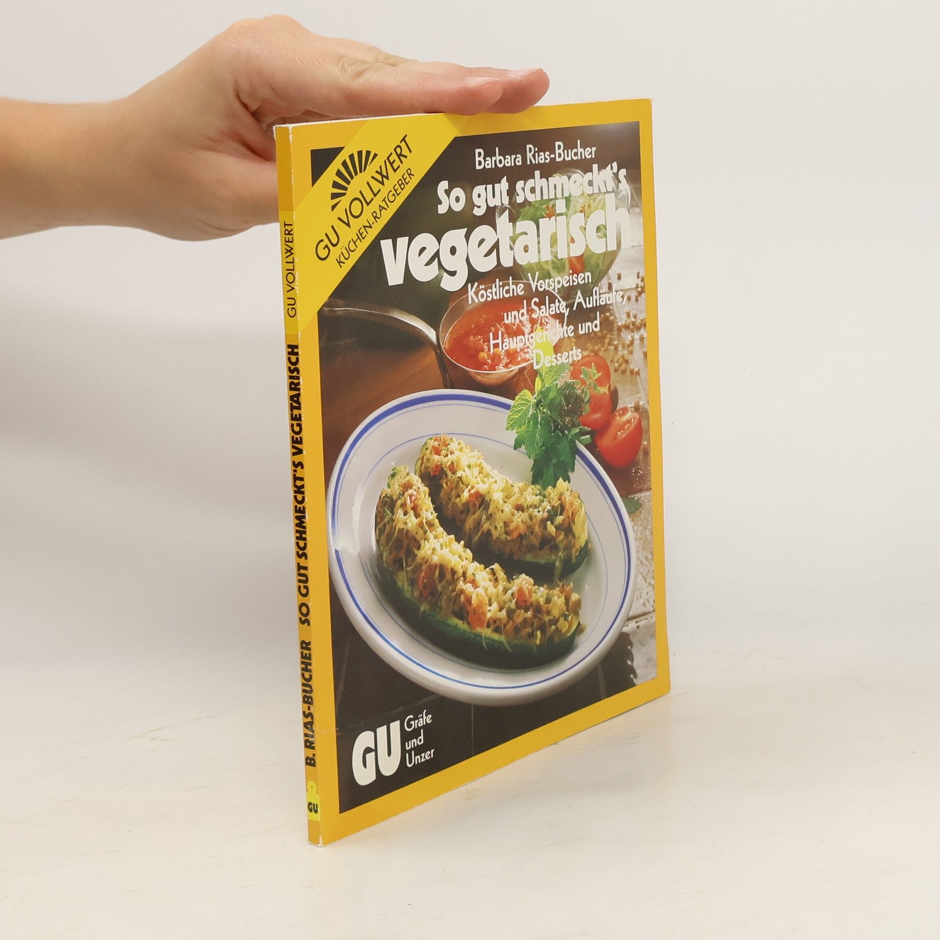 Barbara Rias-Bucher So gut schmeckt's vegetarisch