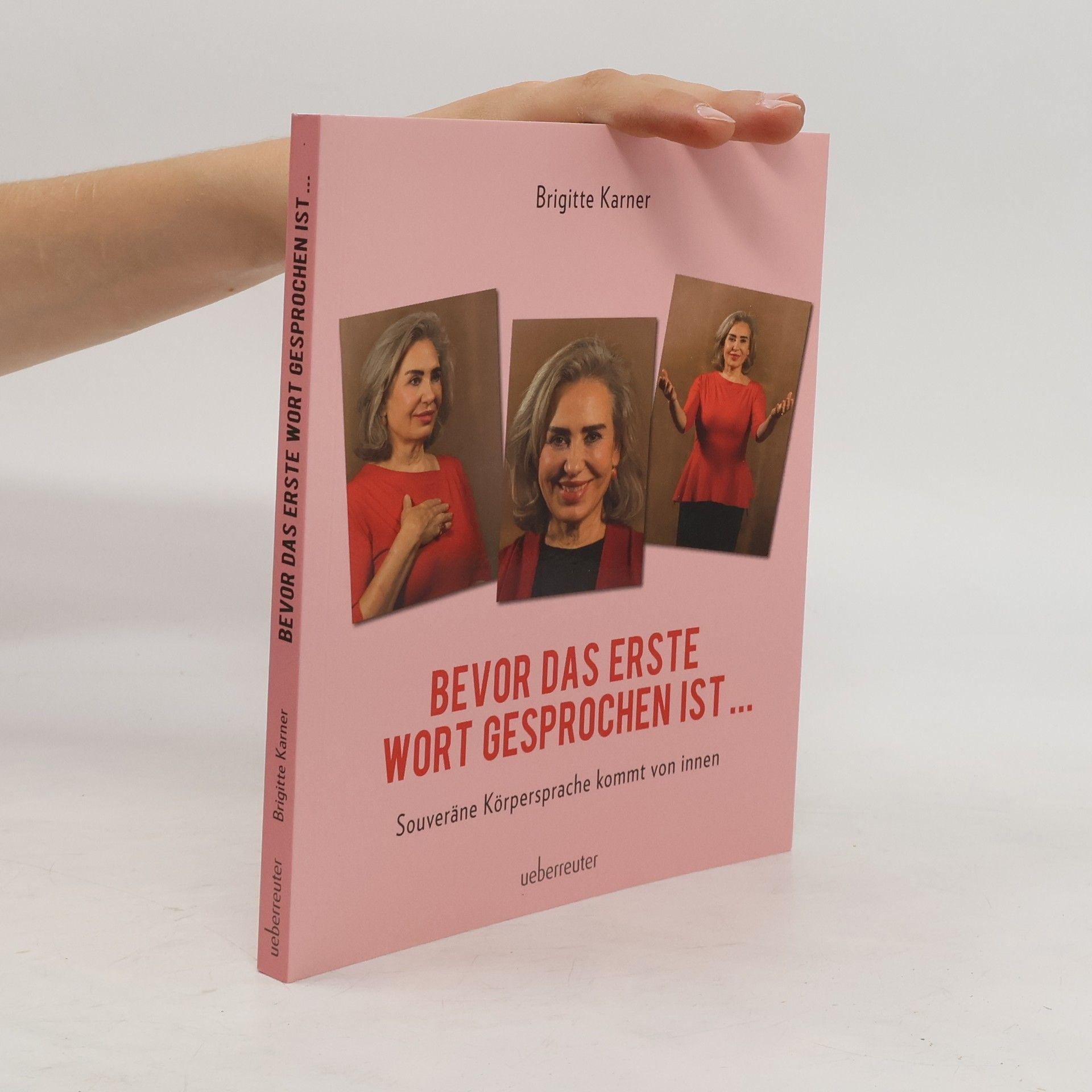 Brigitte Karner Bevor das erste Wort gesprochen ist ...