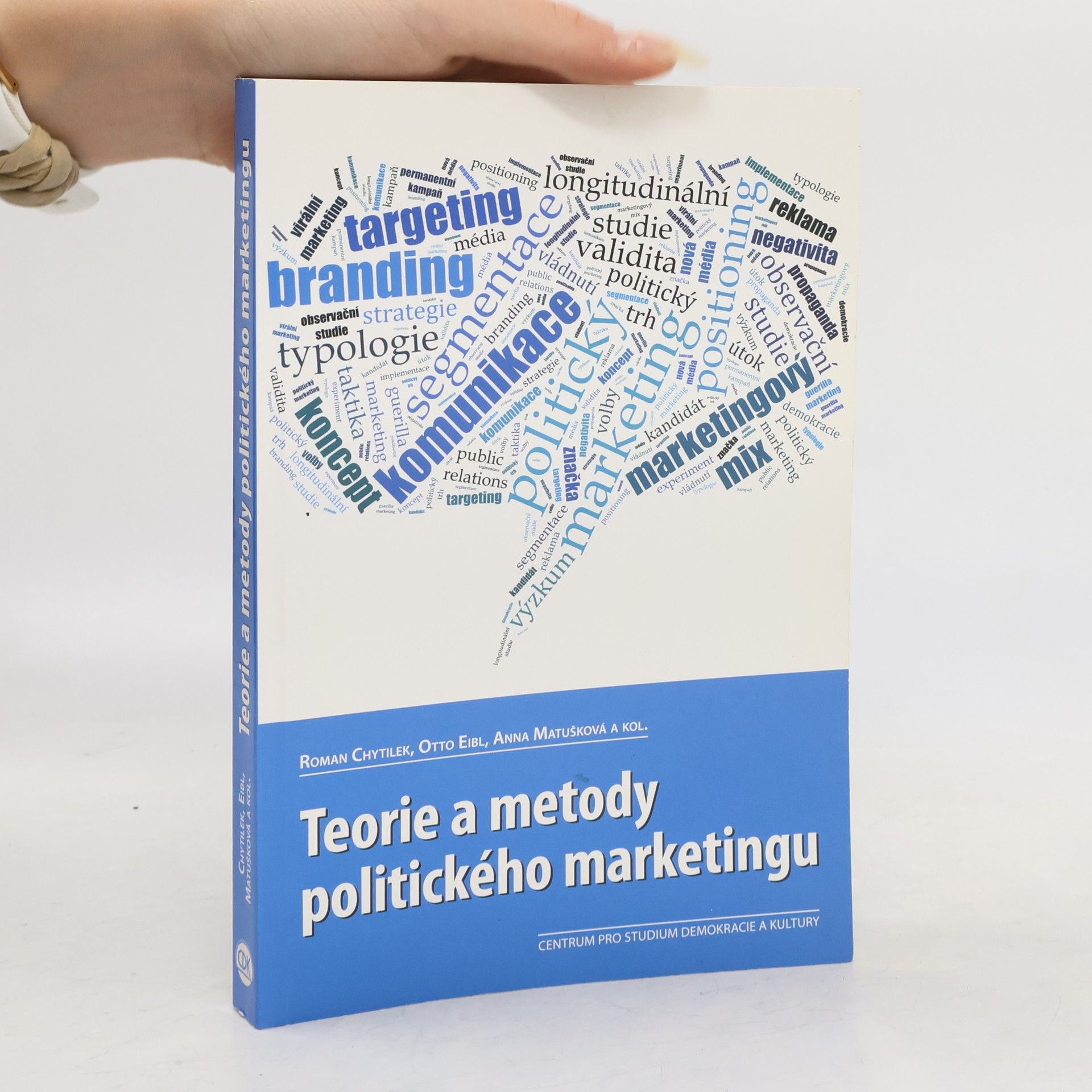 Roman Chytilek Teorie a metody politického marketingu