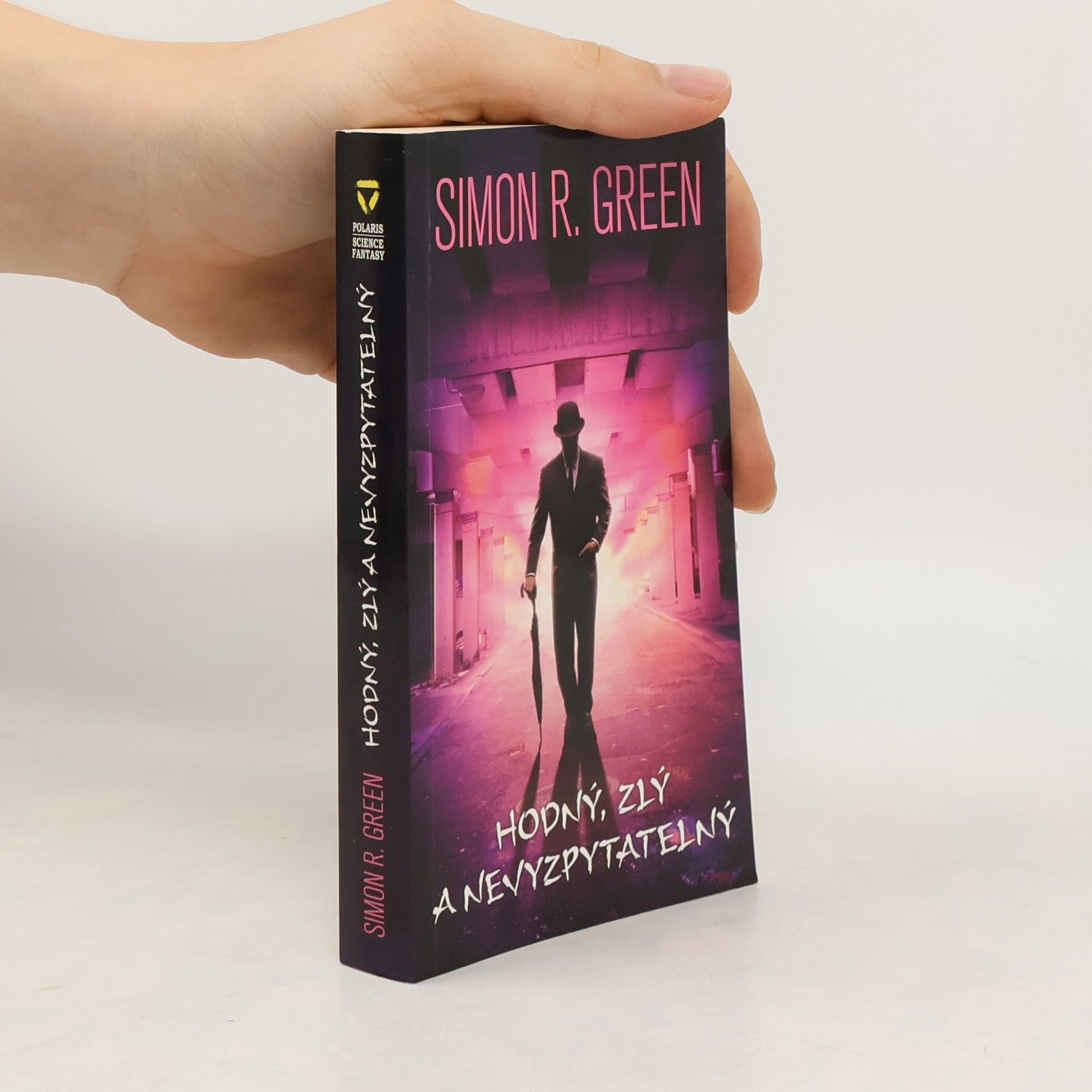 Simon Richard Green Hodný, zlý a nevyzpytatelný