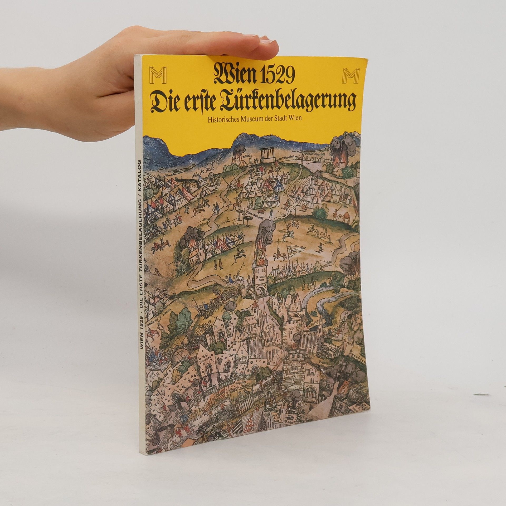 Günter Düriegl Wien 1529. Die erste Türkenbelagerung