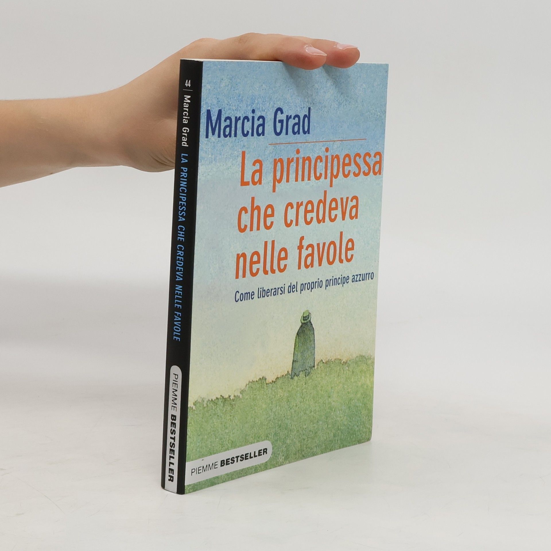 Marcia Grad La principessa che credeva nelle favole