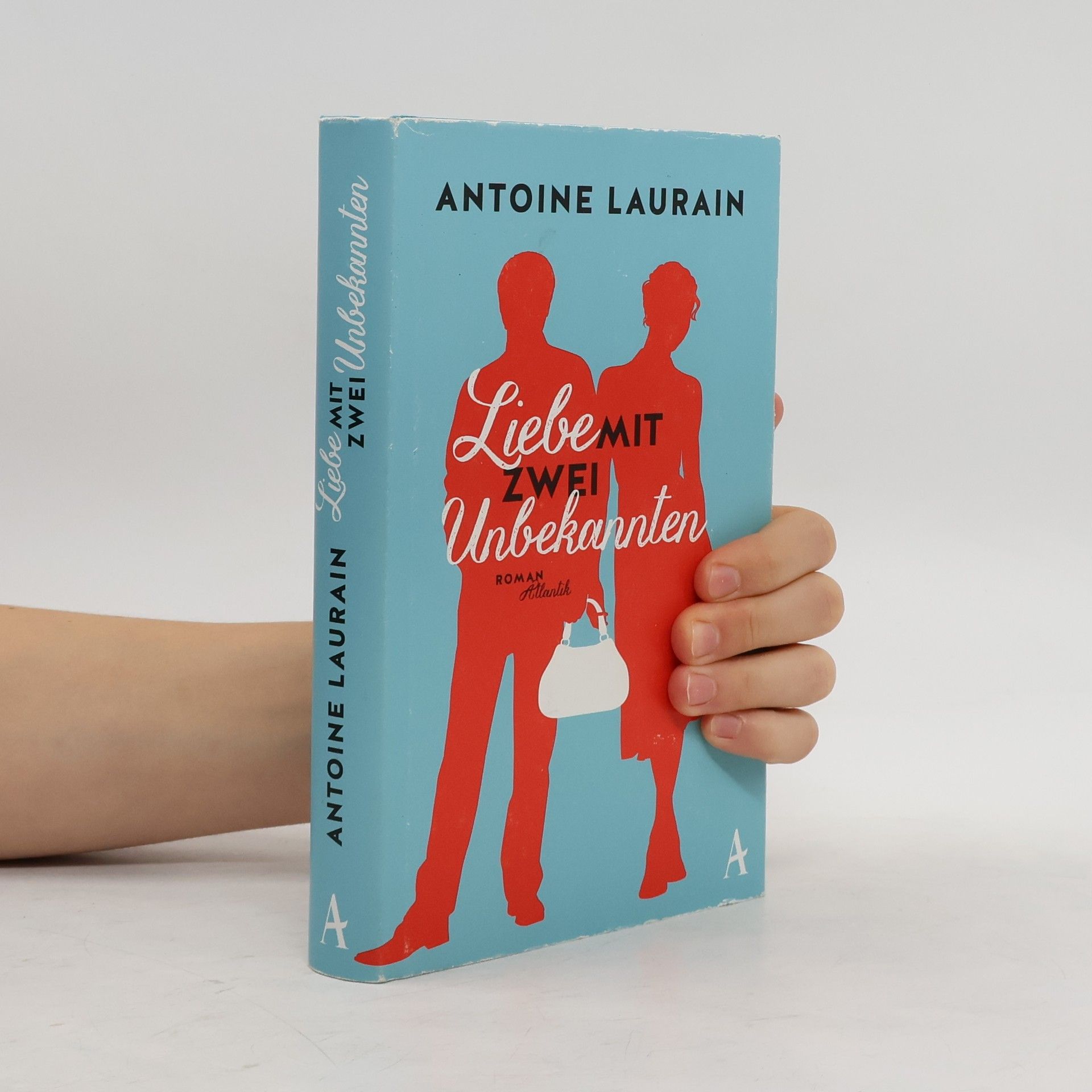 Antoine Laurain Liebe mit zwei Unbekannten