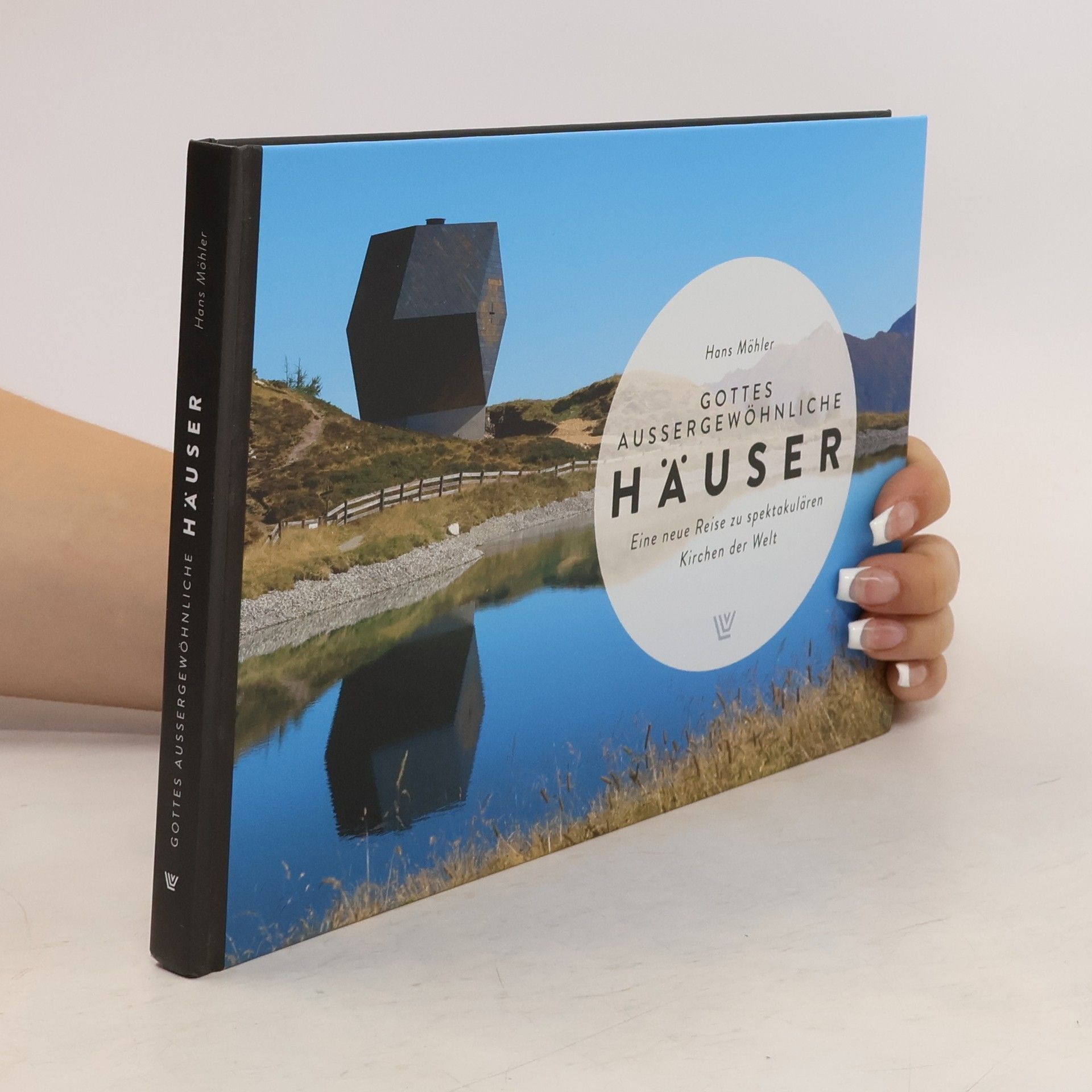 Hans Mohler Gottes außergewönliche Häuser