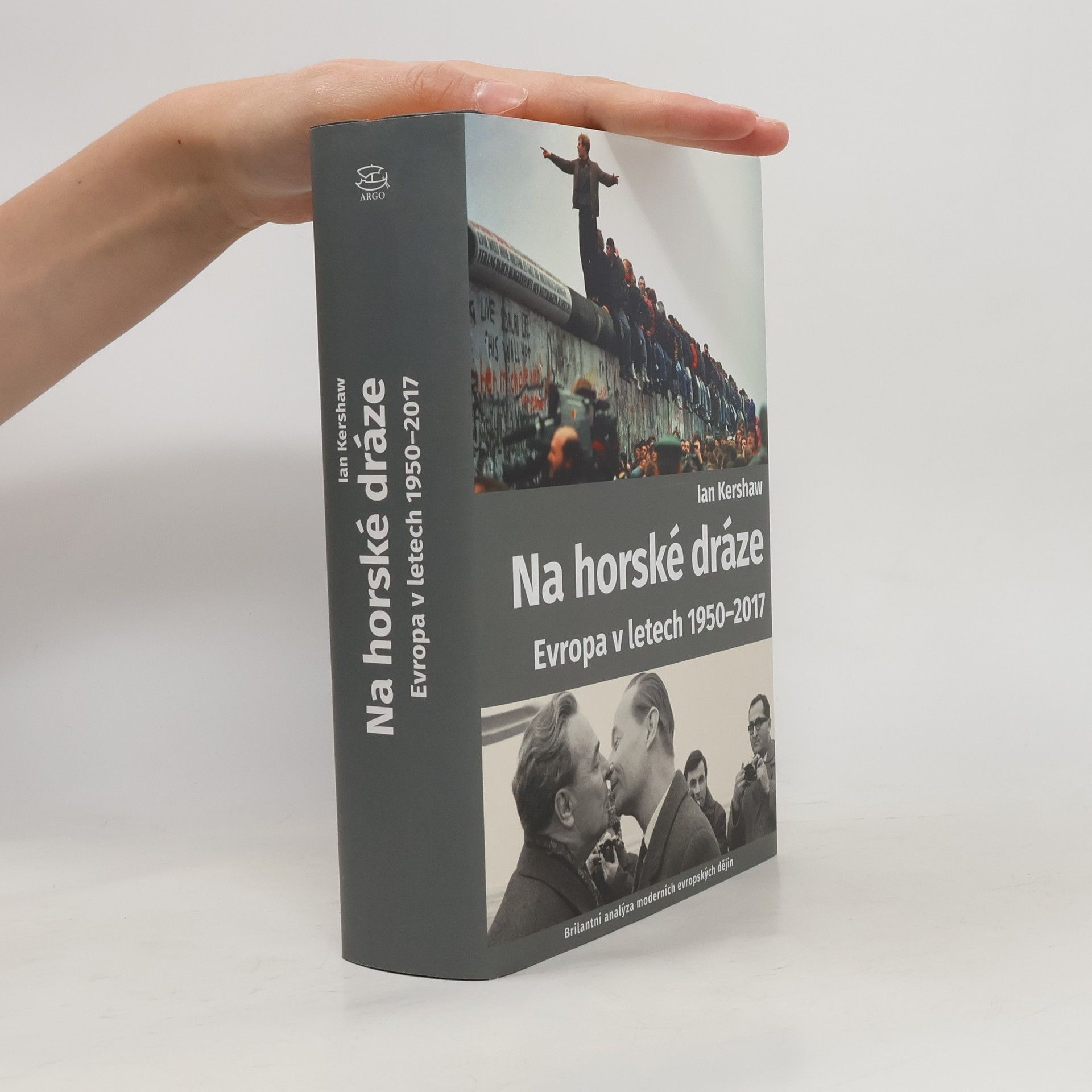 Ian Kershaw Na horské dráze: Evropa v letech 1950-2017
