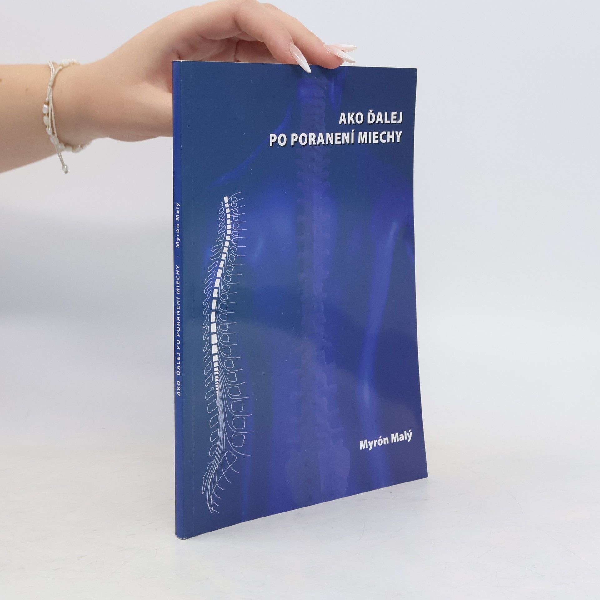 Myrón Malý Ako ďalej po poranení miechy