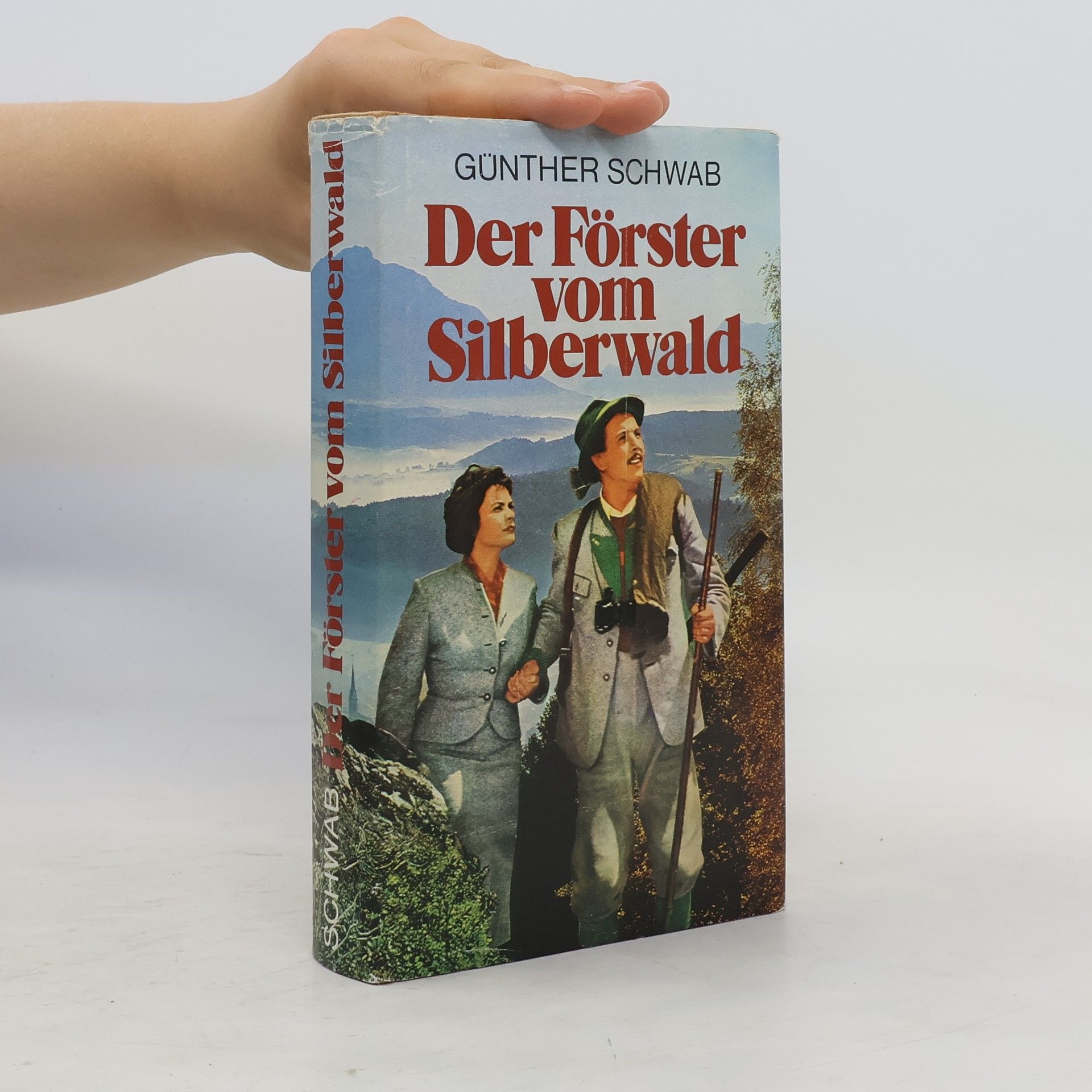 Günther Schwab Der Förster vom Silberwald