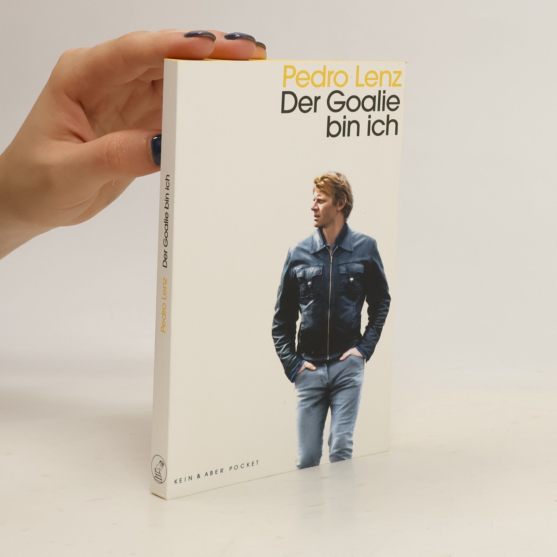Pedro Lenz Der Goalie bin ich