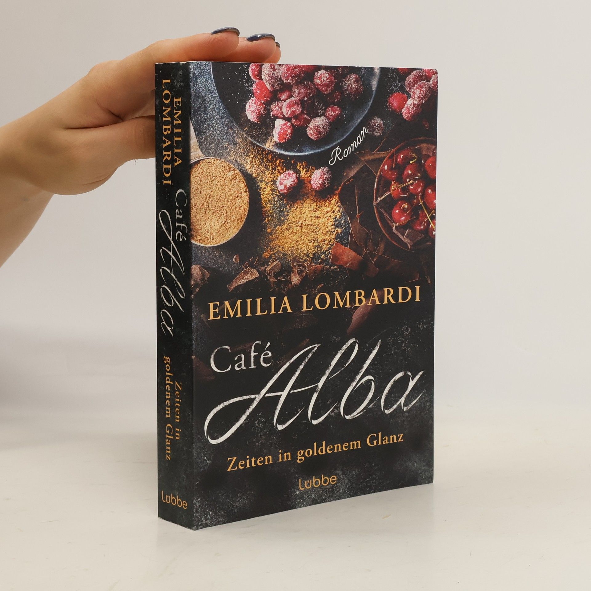 Emilia Lombardi Café Alba. Zeiten in goldenem Glanz. Eine starke Frau, ein geheimes Rezept, ein gefährlicher Konkurrent – eine Familiengeschichte in Norditalien. Piemont-Saga