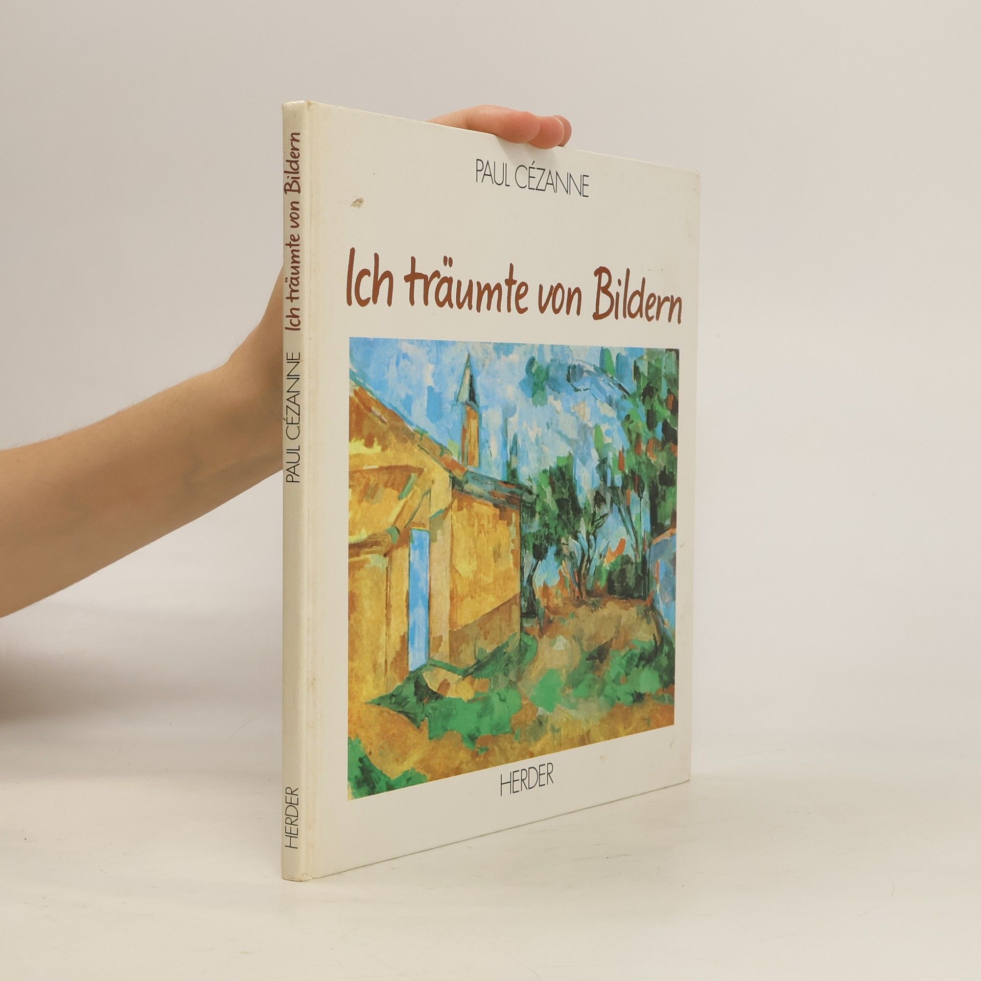 Paul Cézanne Ich träumte von Bildern